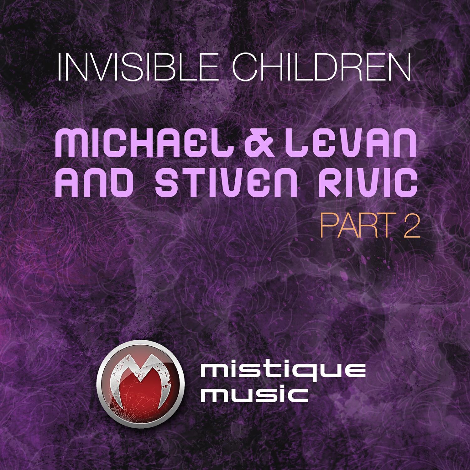 Michael & Levan - Invisible Children (Ivan Nikusev & Wav-E Remix)