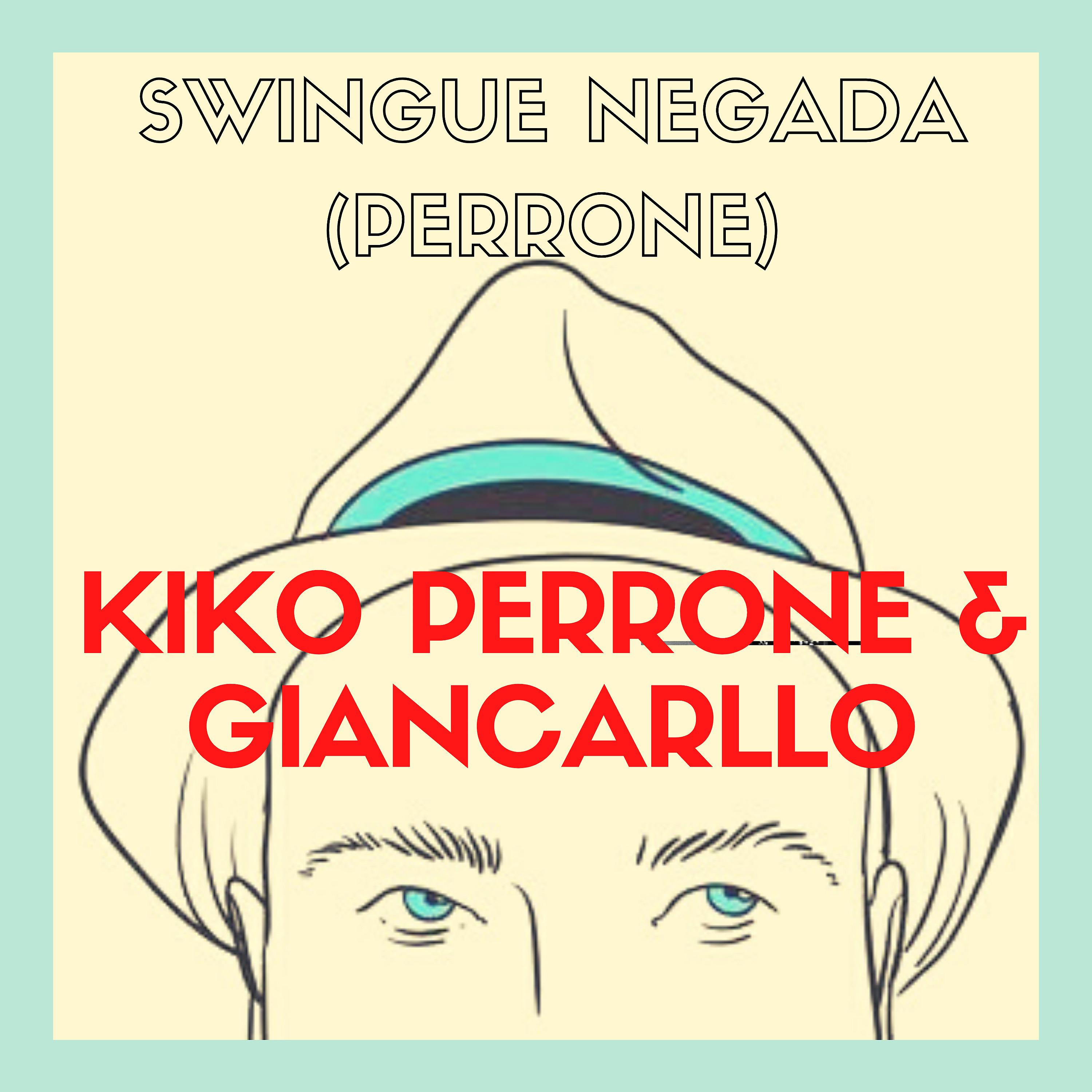 Постер альбома Swingue Negada (Perrone)