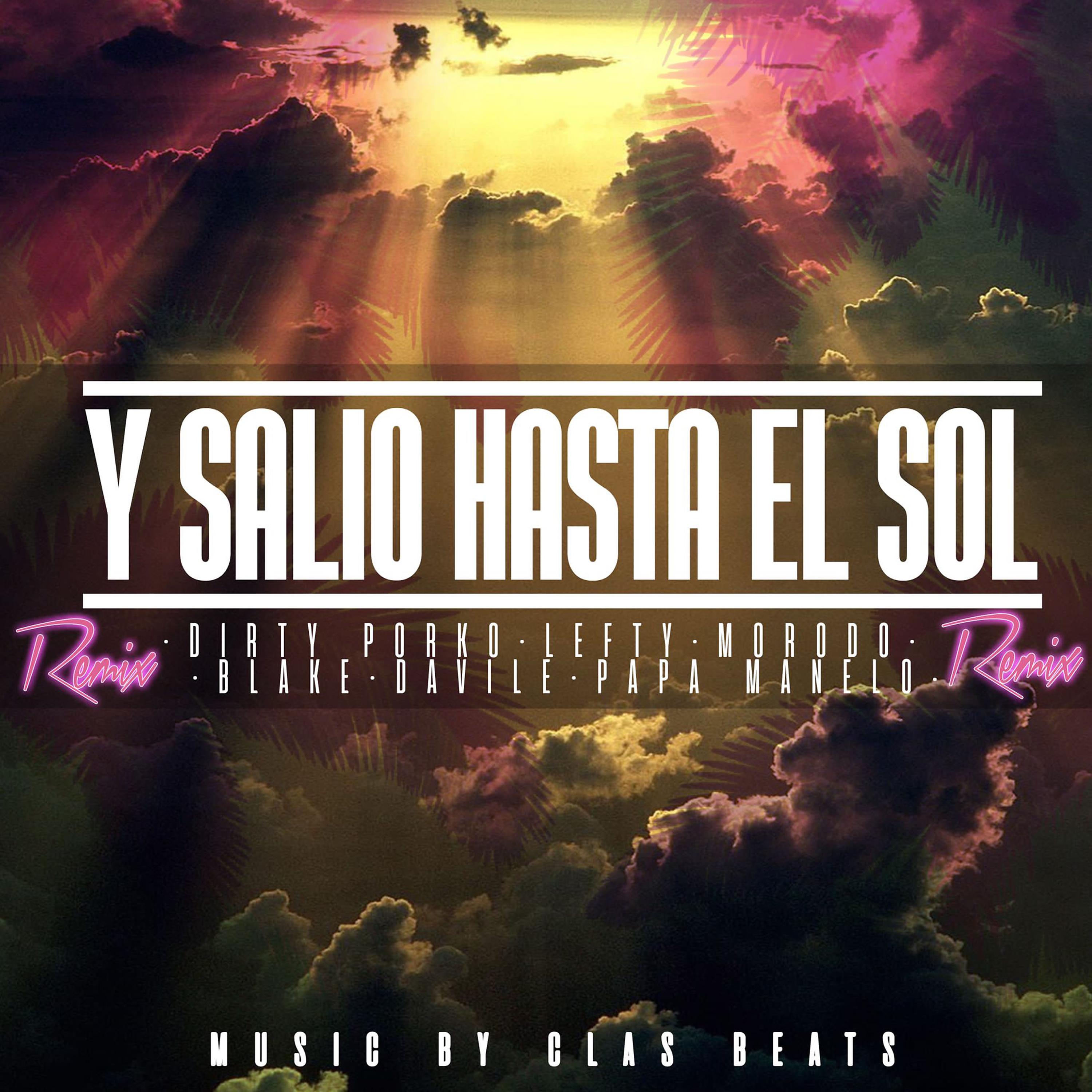 Постер альбома Y Salió Hasta el Sol (Remix)