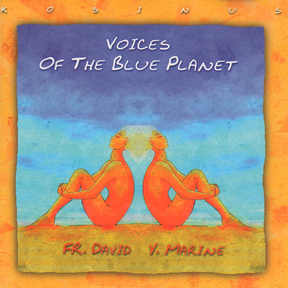 Постер альбома Voices Of The Blue Planet