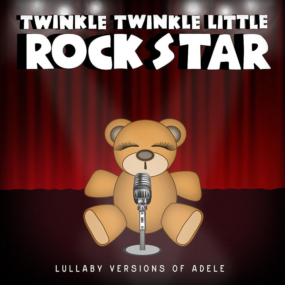 Twinkle Twinkle Little Rock Star - Lovesong (made famous by The Cure)