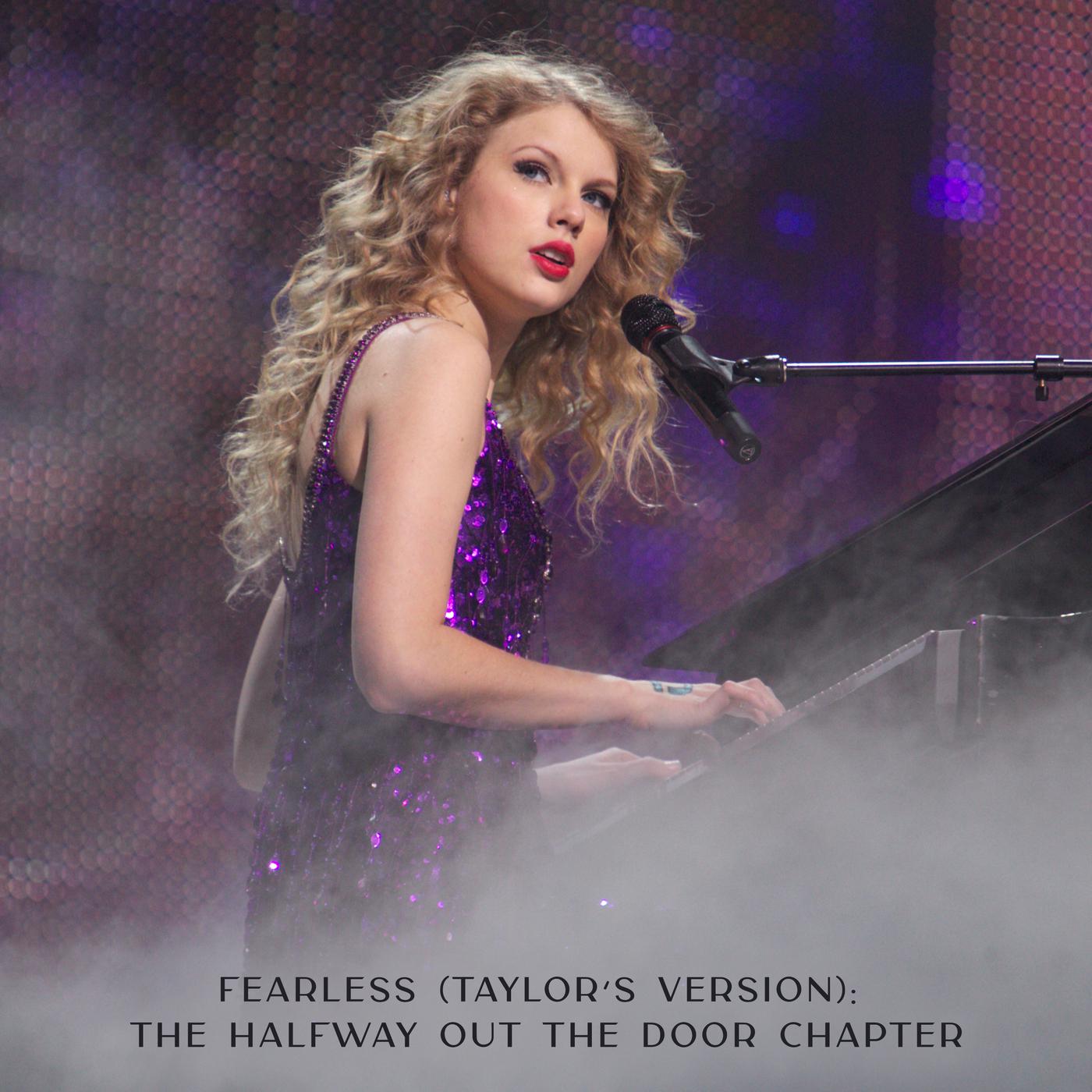 Постер альбома Fearless (Taylor's Version): The Halfway Out The Door Chapter