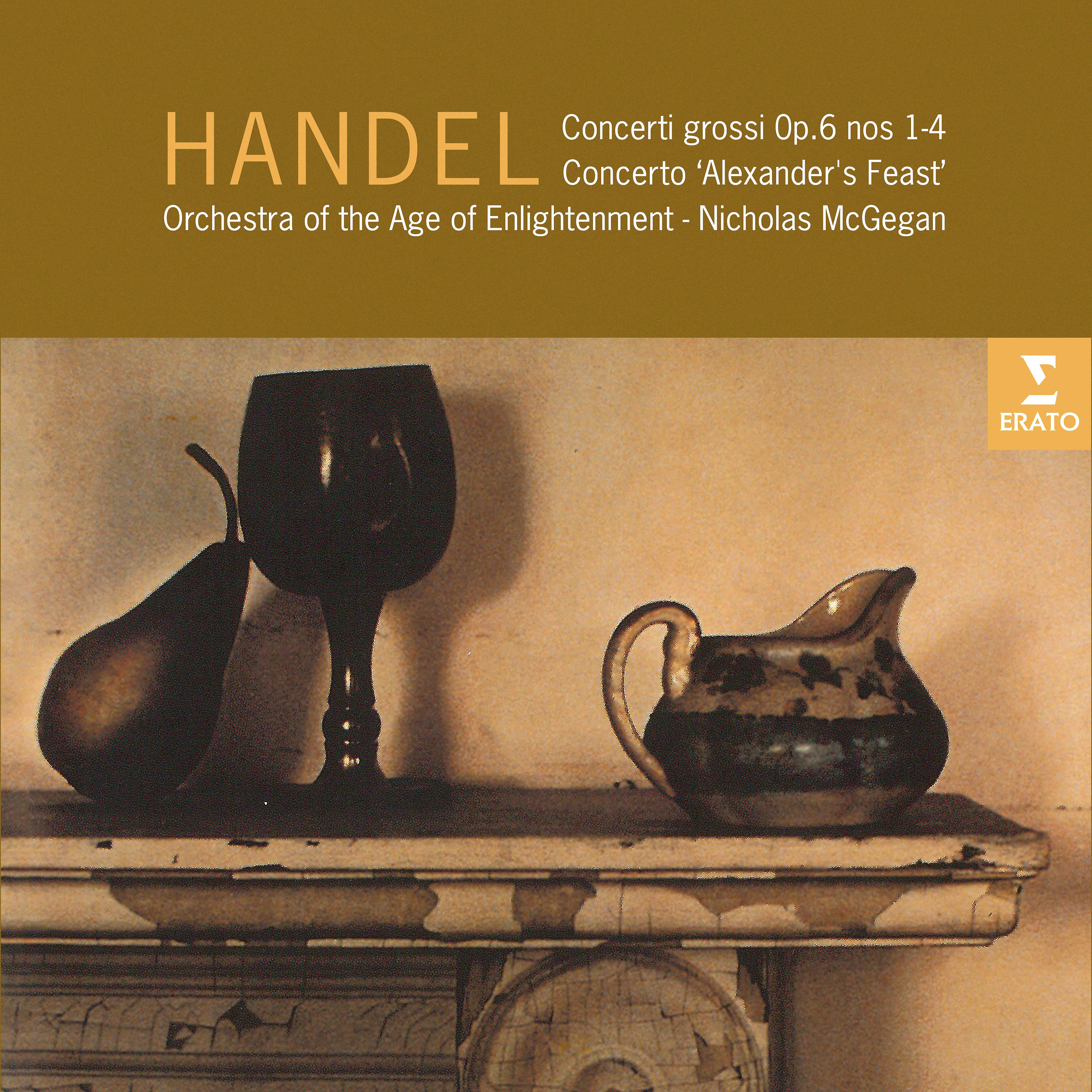 Постер альбома Handel: Concerti grossi, Op. 6 & Concerto "Alexander's Feast"