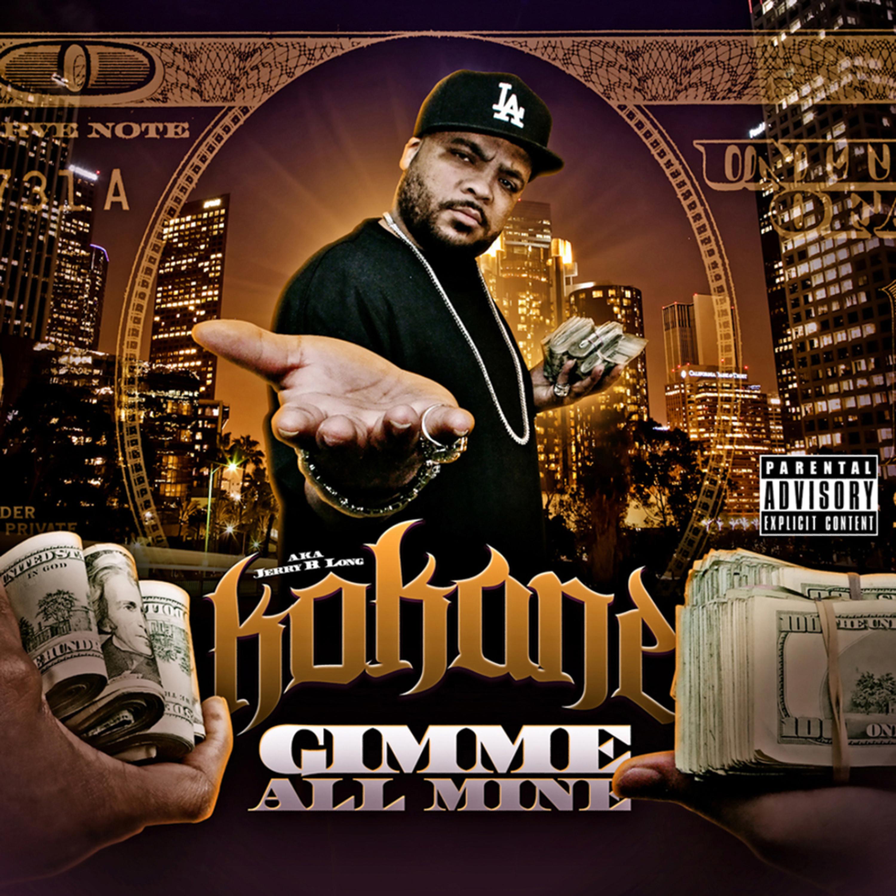 Постер альбома Kokane "Gimme All Mine"