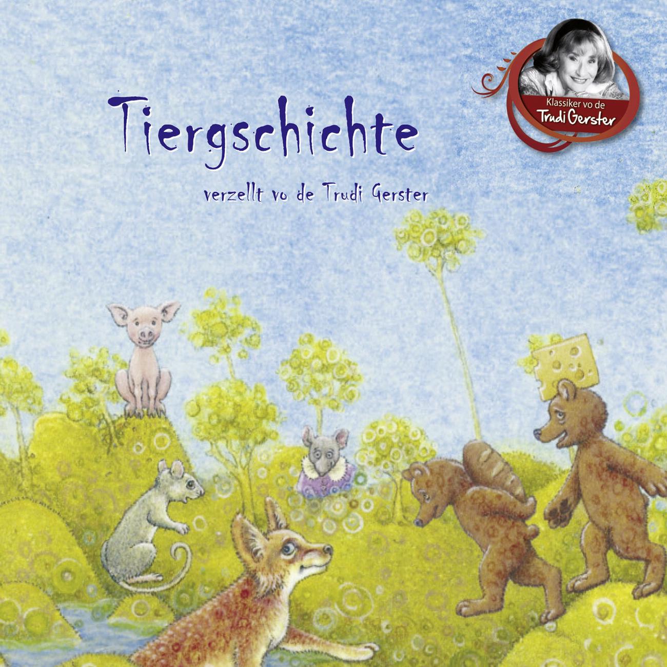 Постер альбома Tiergschichte verzellt vo de Trudi Gerster