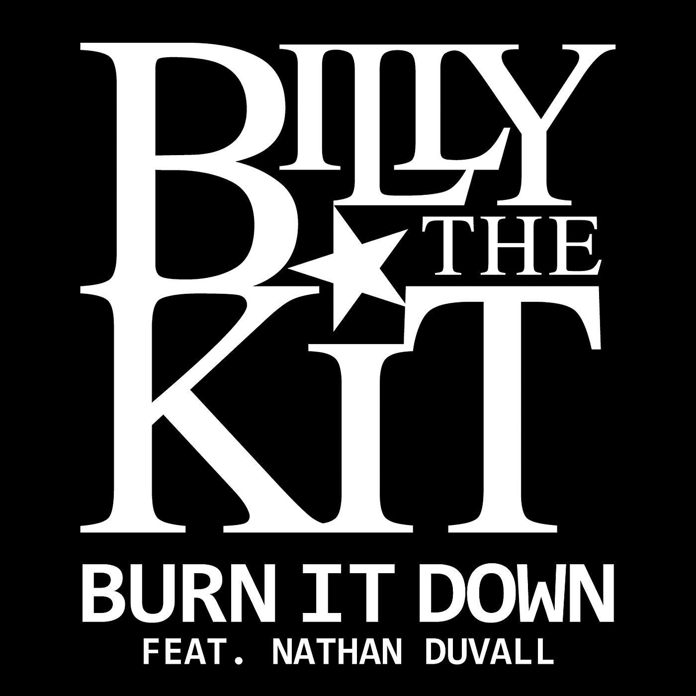 Billy The Kit - Burn It Down