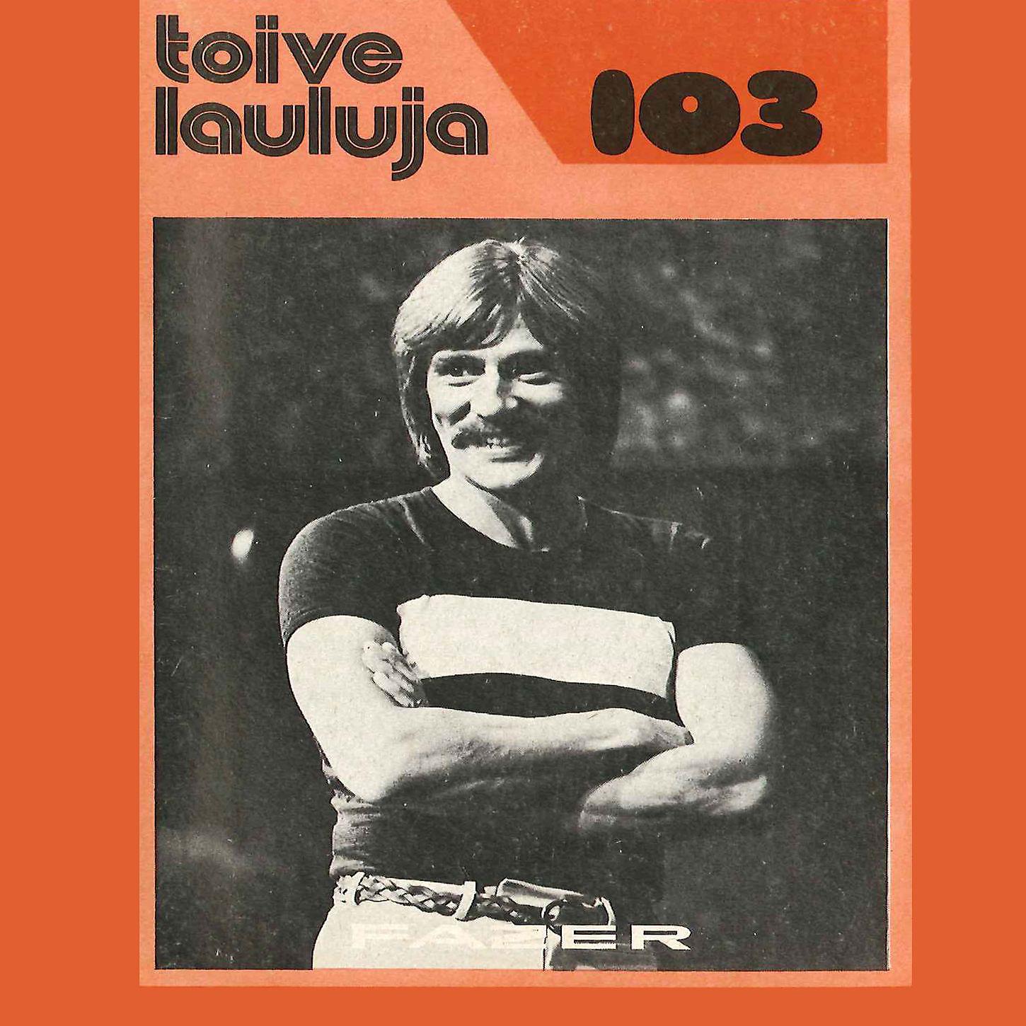 Постер альбома Toivelauluja 103 - 1976