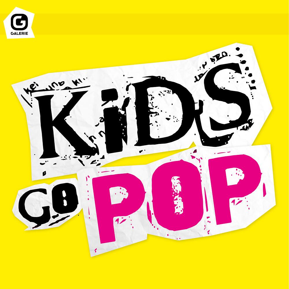 Постер альбома Kids Go Pop