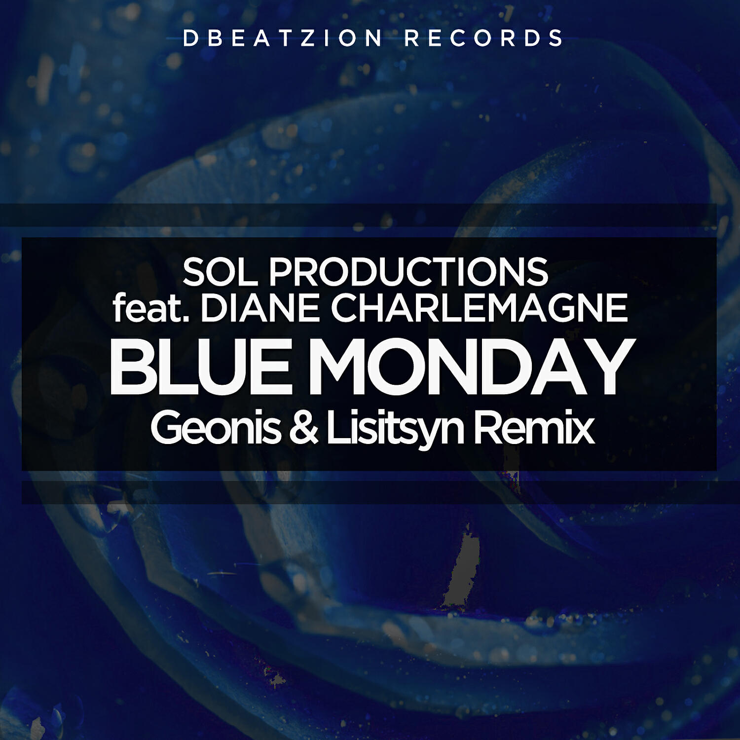 Sol Productions - Blue Monday (feat. Diane Charlemagne) (Geonis & Lisitsyn Remix)