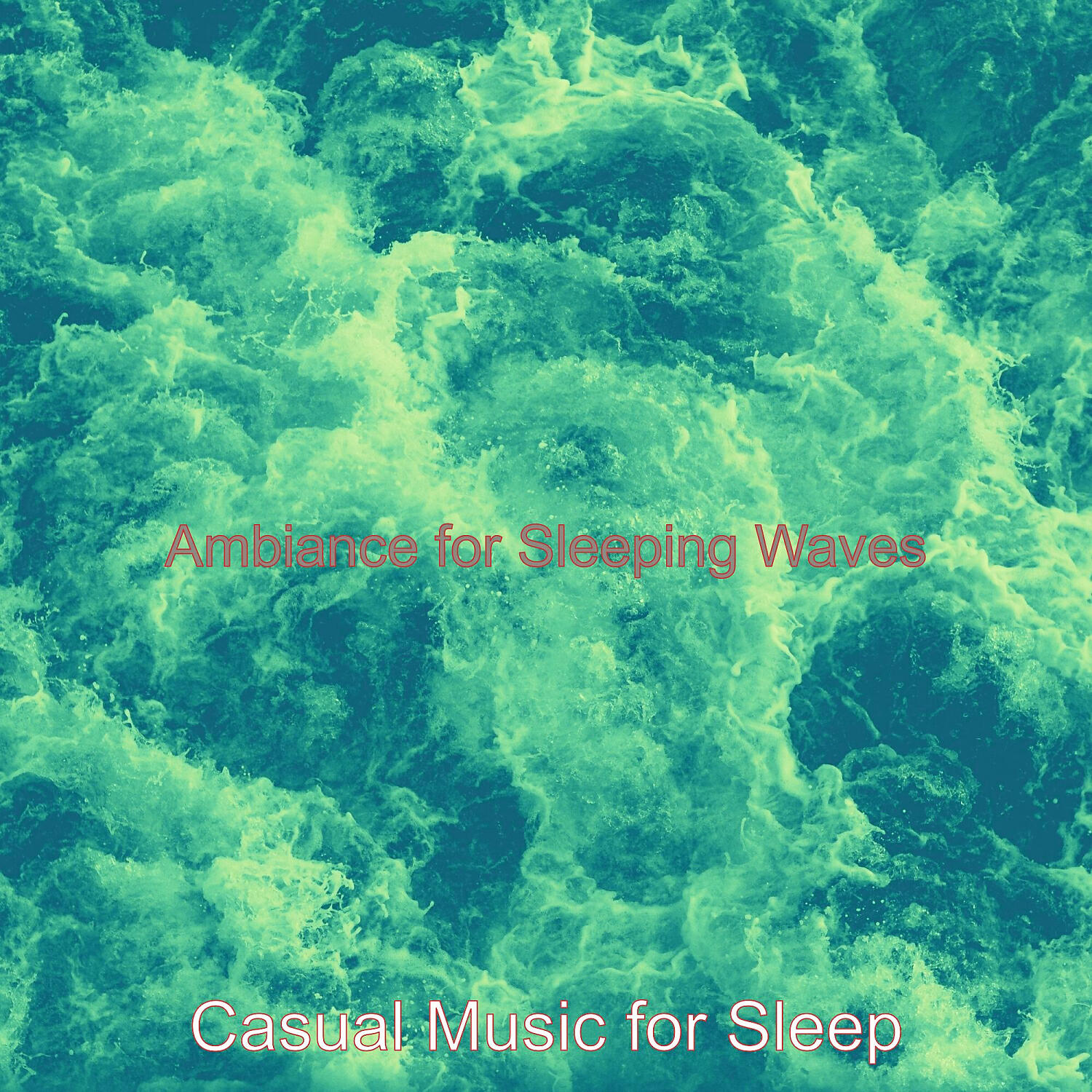 Casual Music for Sleep - Understated Ambiance for Calming Waves