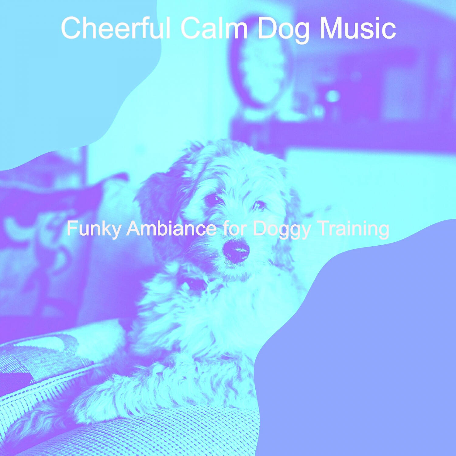 Cheerful Calm Dog Music - Tremendous Ambience for Relaxing Dogs