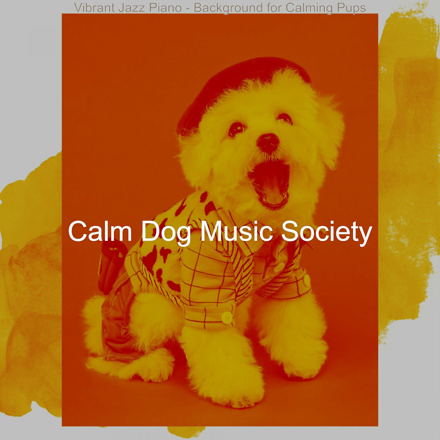 Calm Dog Music Society - Warm Moods for Calming Pups