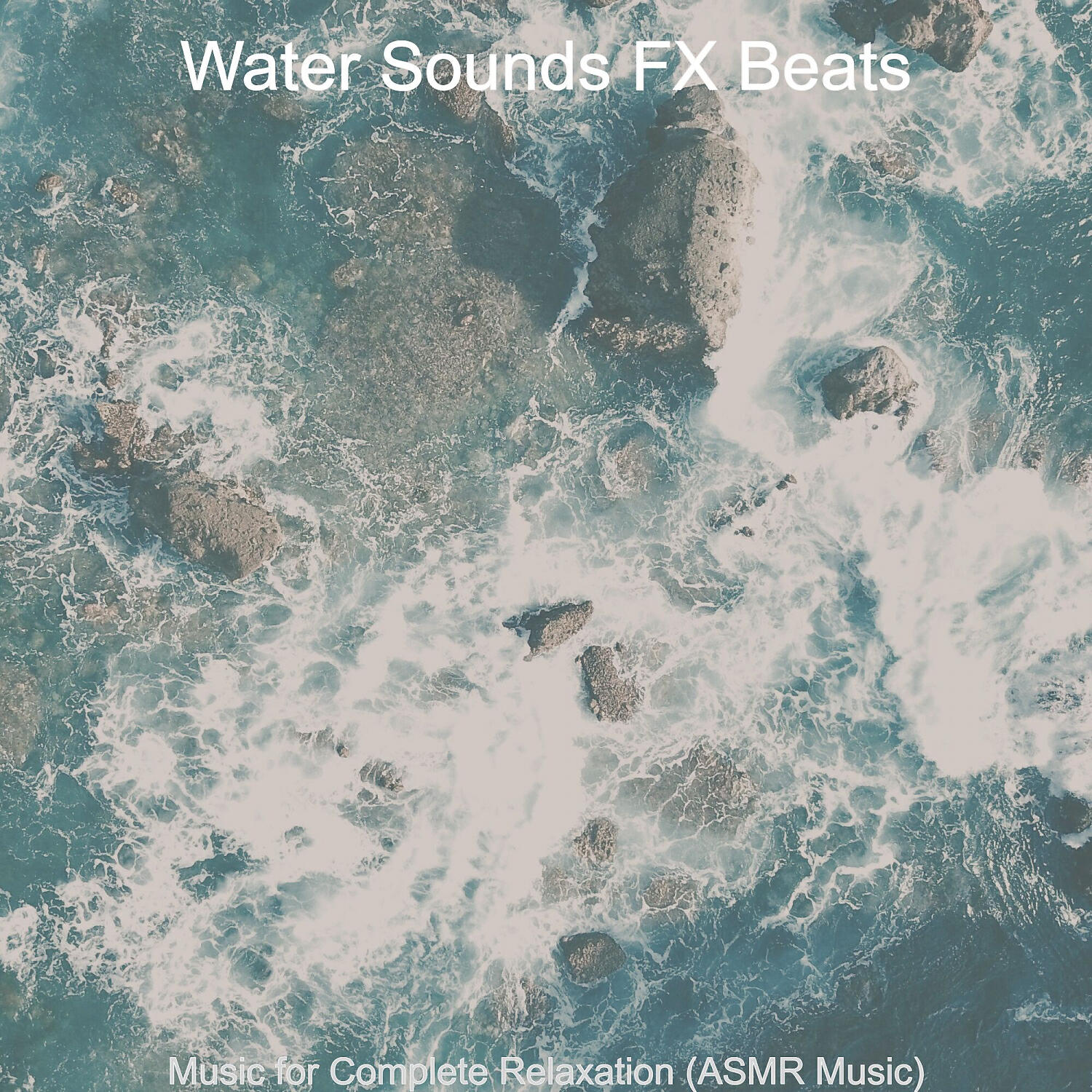 Water Sounds FX Beats - Music with Ocean Sounds Soundtrack for Complete Relaxation