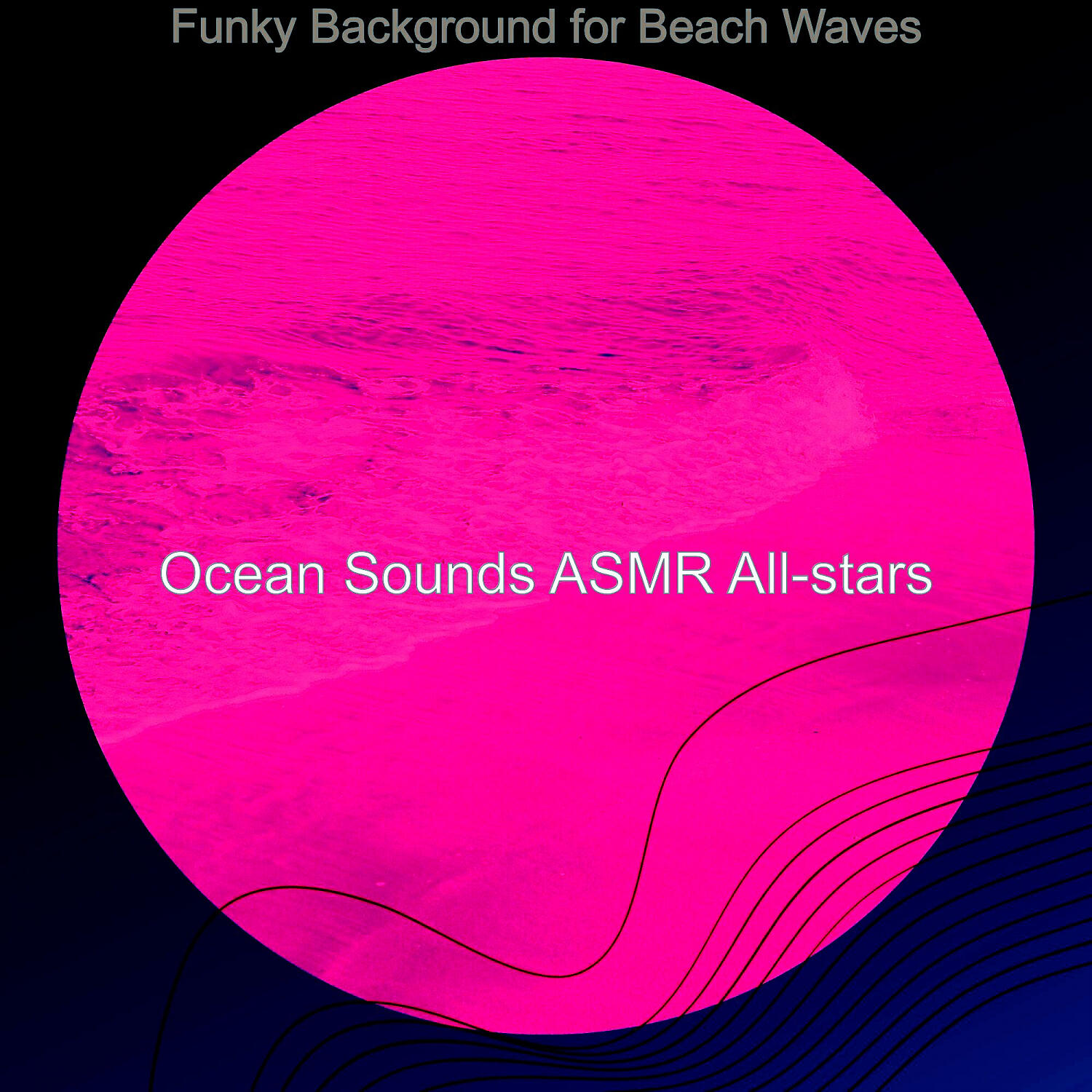 Ocean Sounds ASMR All-stars - Charming Moods for Tranquil Waves