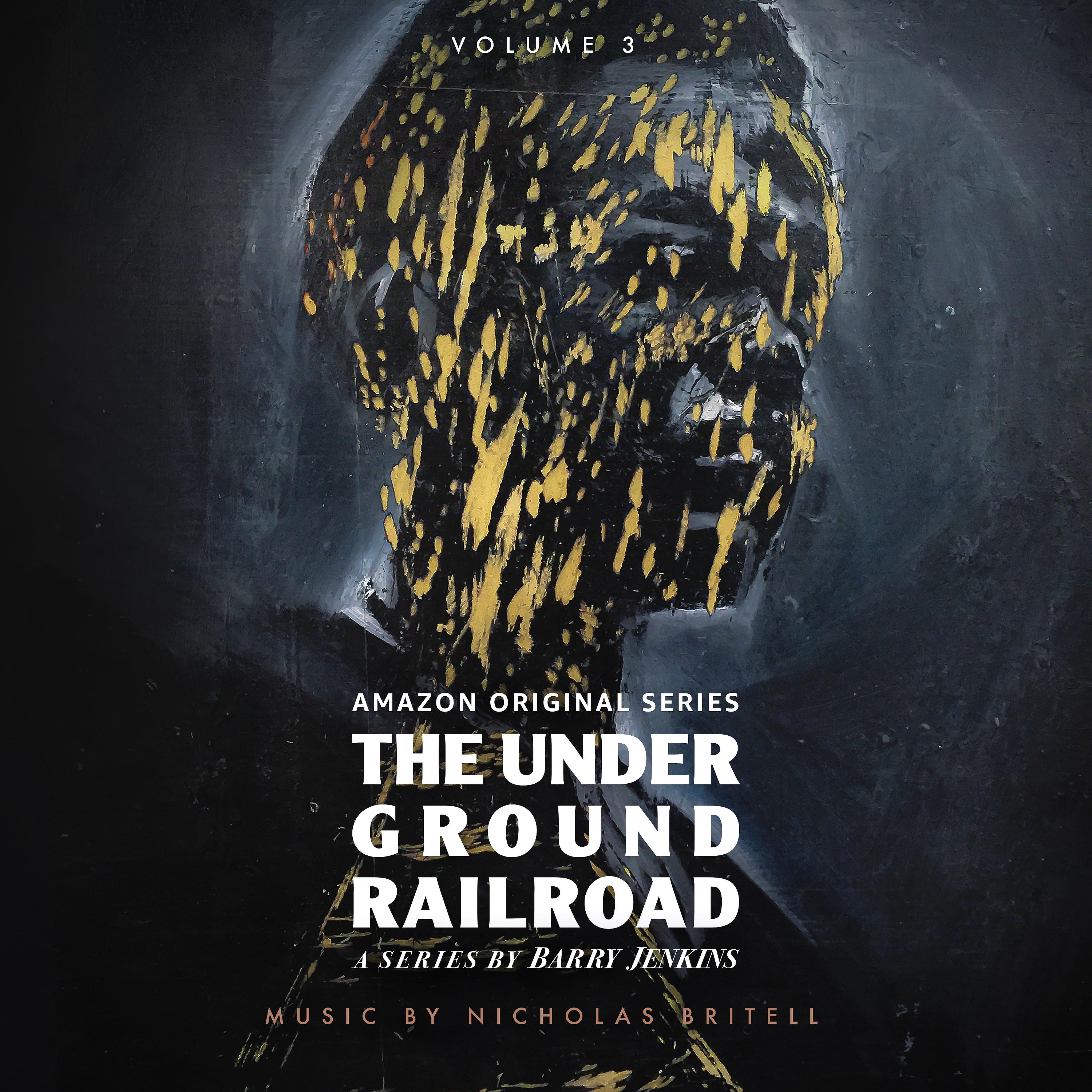 Постер альбома The Underground Railroad: Volume 3 (Amazon Original Series Score)