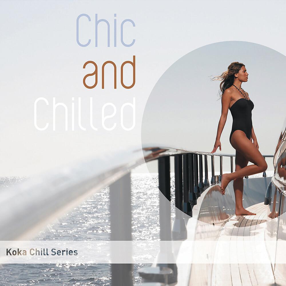 Постер альбома Chic And Chilled