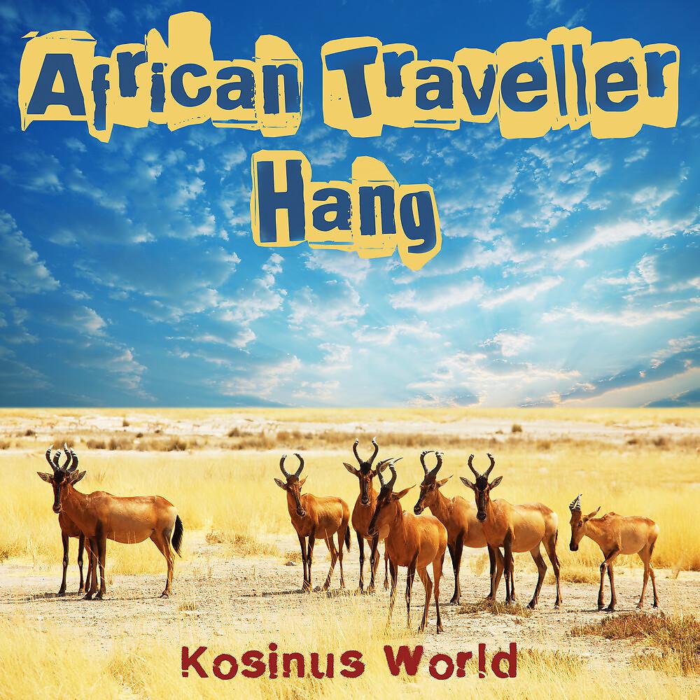 Постер альбома African Traveller - Hang
