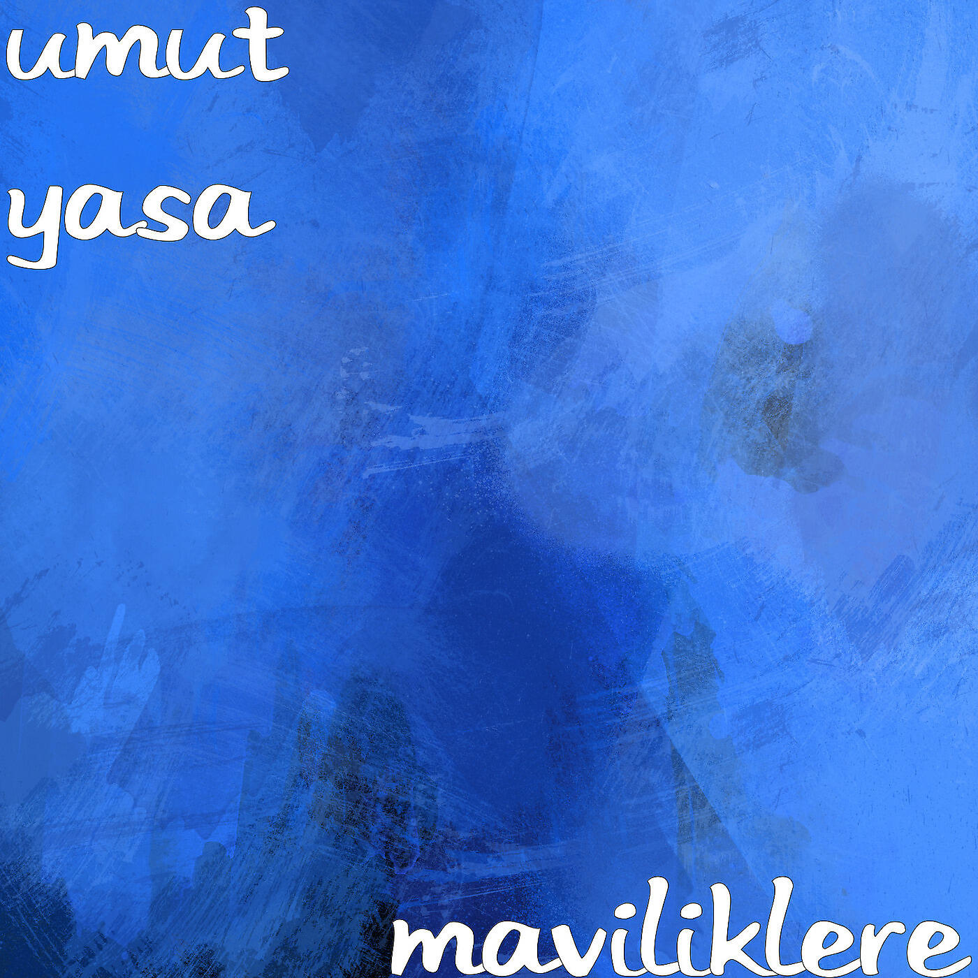 Umut Yasa - Maviliklere