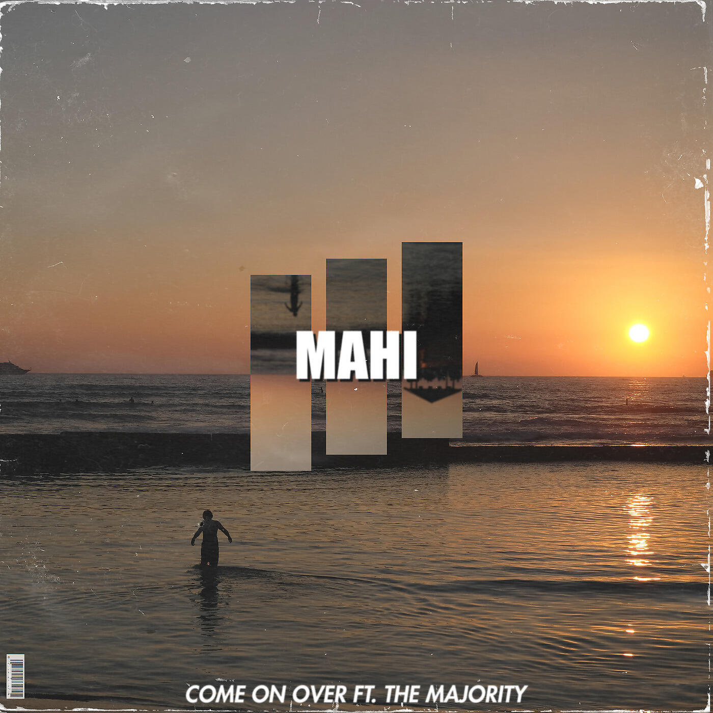 Mahi - Come on Over
