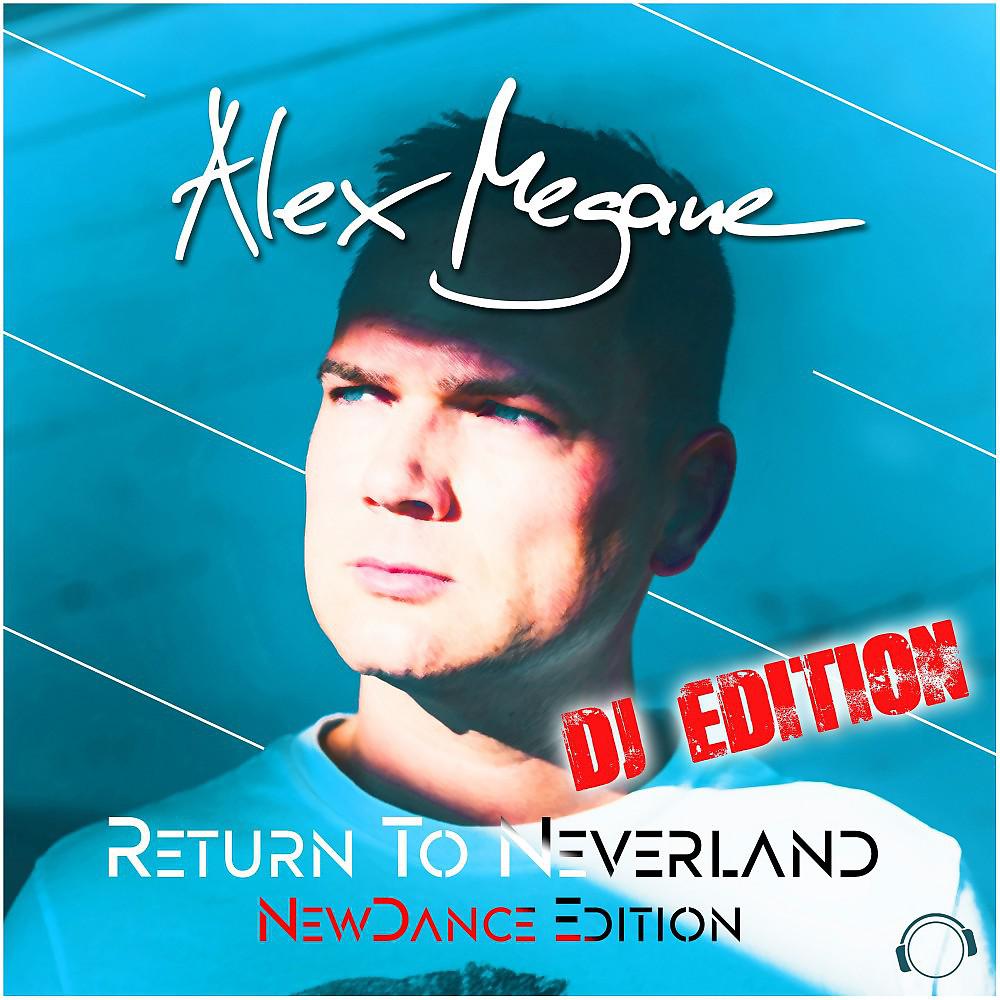 Постер альбома Return to Neverland - NewDance DJ Edition
