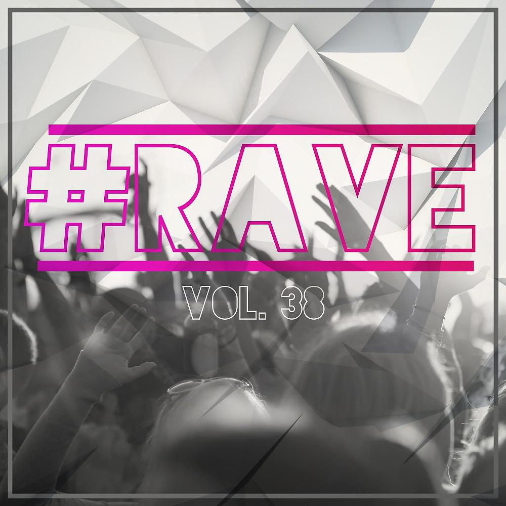 Постер альбома #Rave, Vol. 38