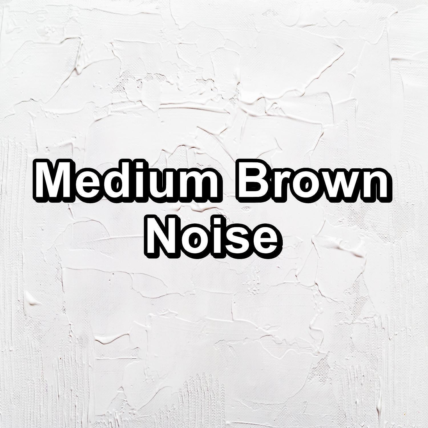 Brown Noise Sleep - Medium Brown Noise Sleep Therapy To Loop for 24 Hours