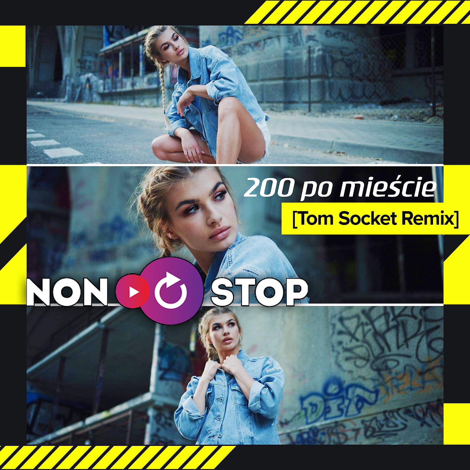 Постер альбома 200 Po Miescie (Tom Socket Remix)