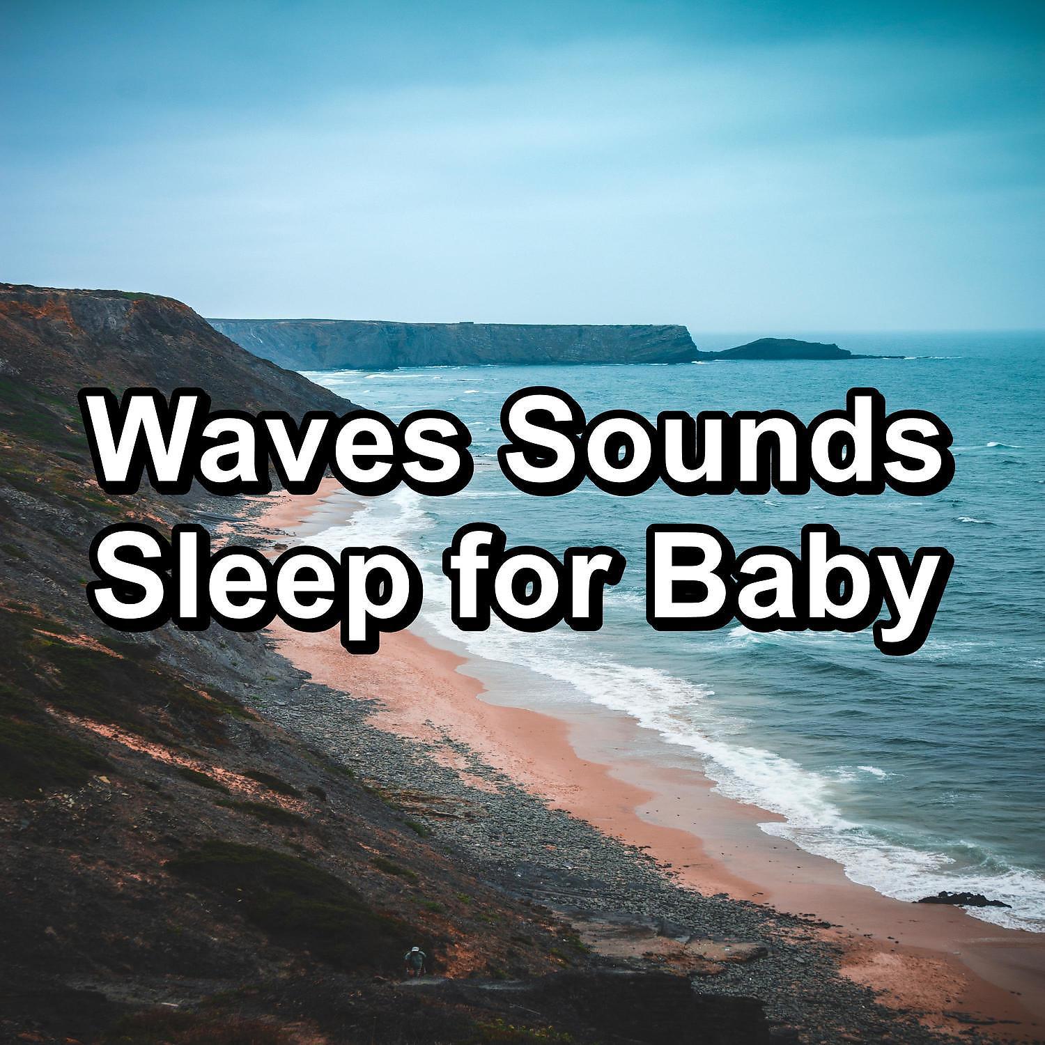 Постер альбома Waves Sounds Sleep for Baby