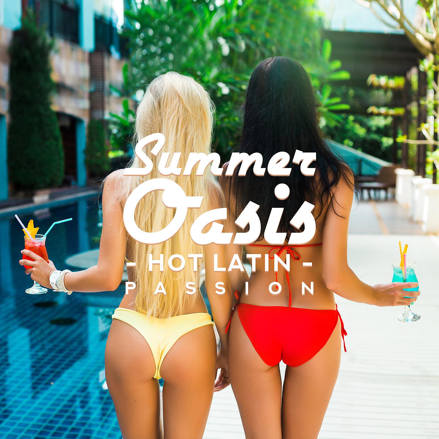 Постер альбома Summer Oasis: Hot Latin Passion