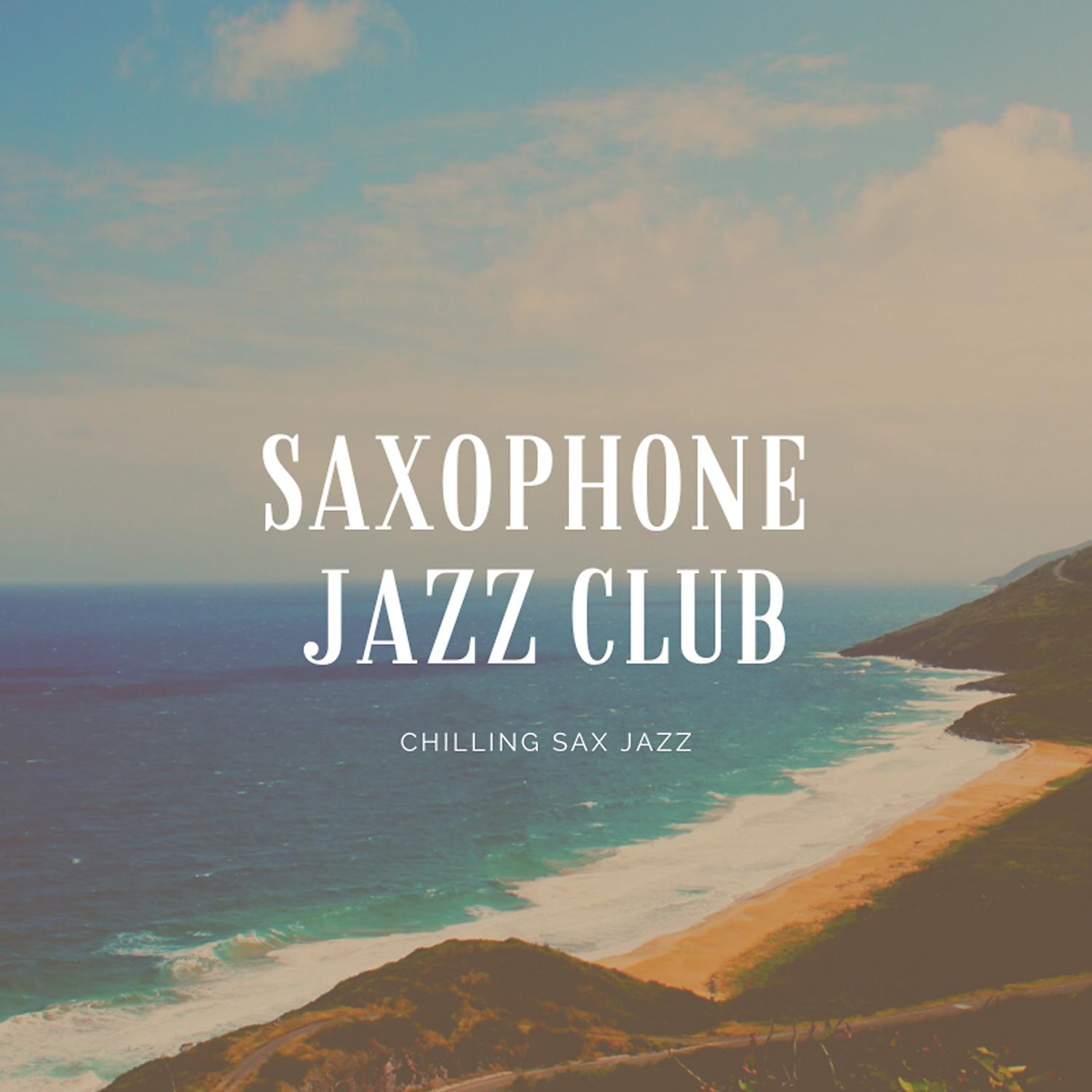 Постер альбома Chilling Sax Jazz