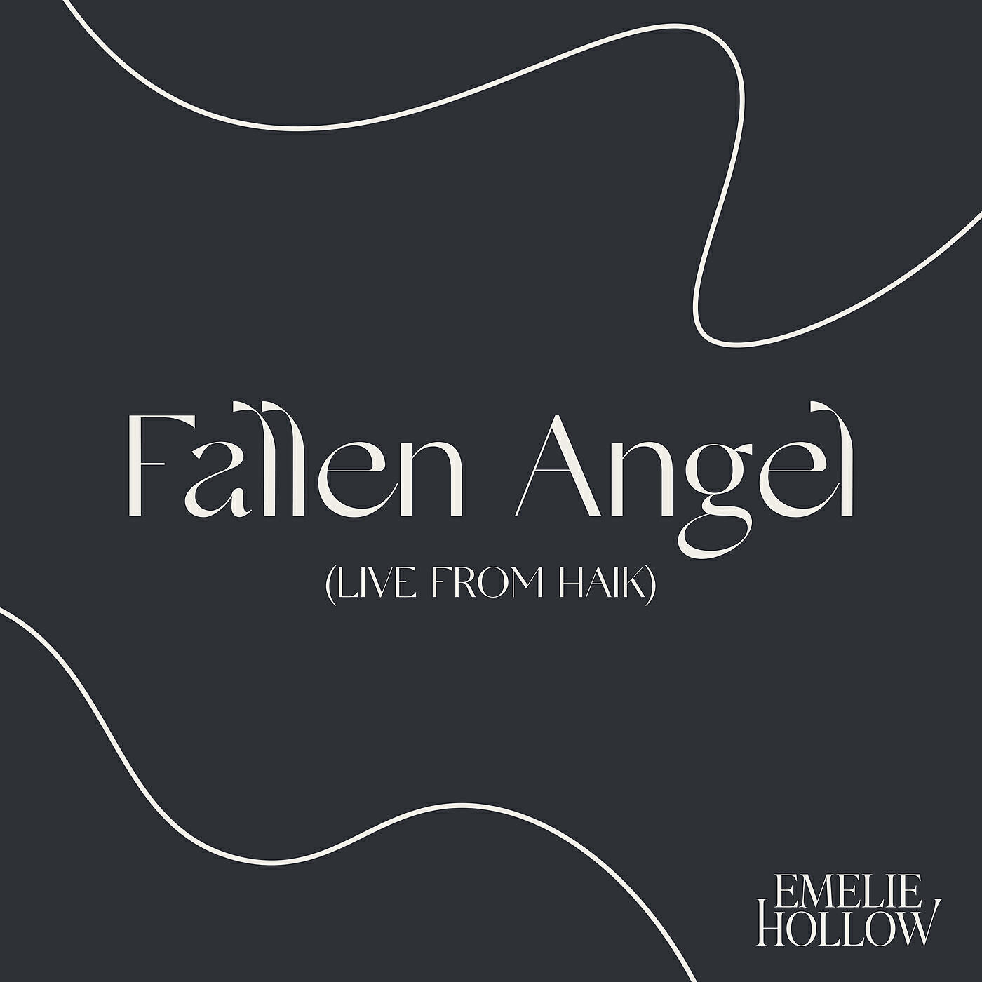 Emelie Hollow - Fallen Angel (Live from HAIK)