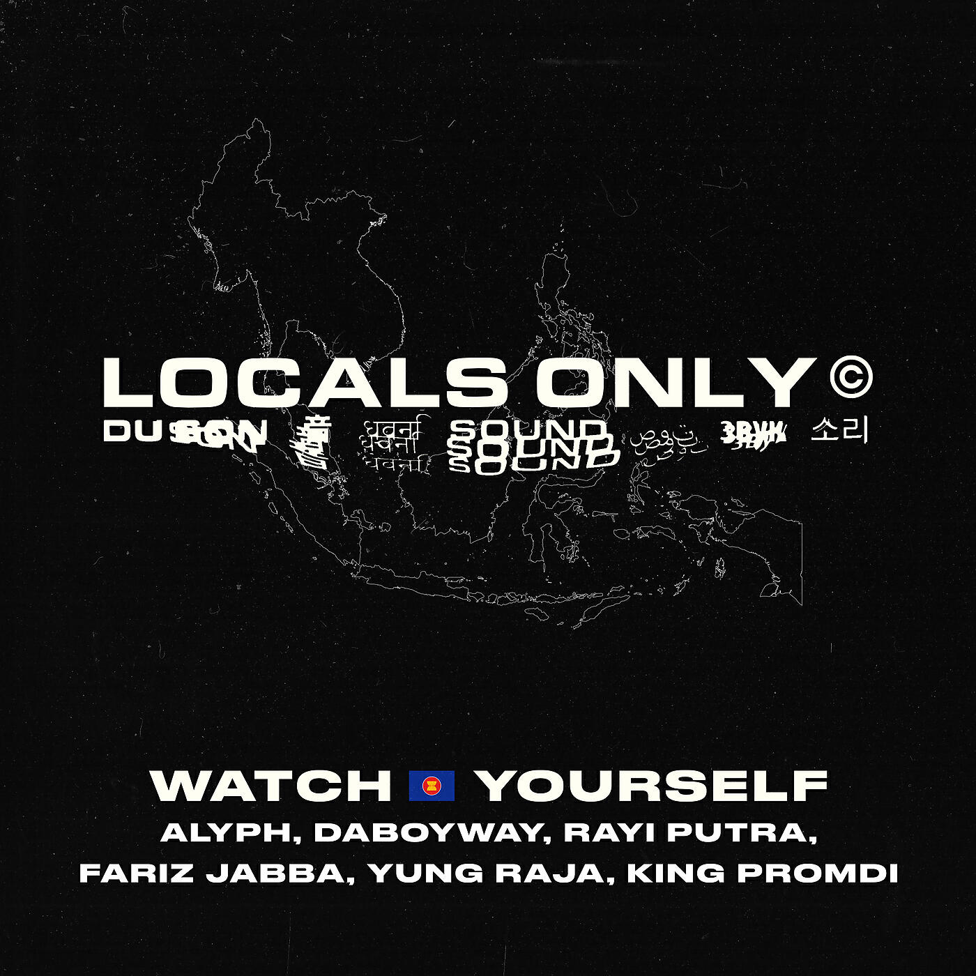 Locals Only Sound - Watch Yourself (South East Asia Version)