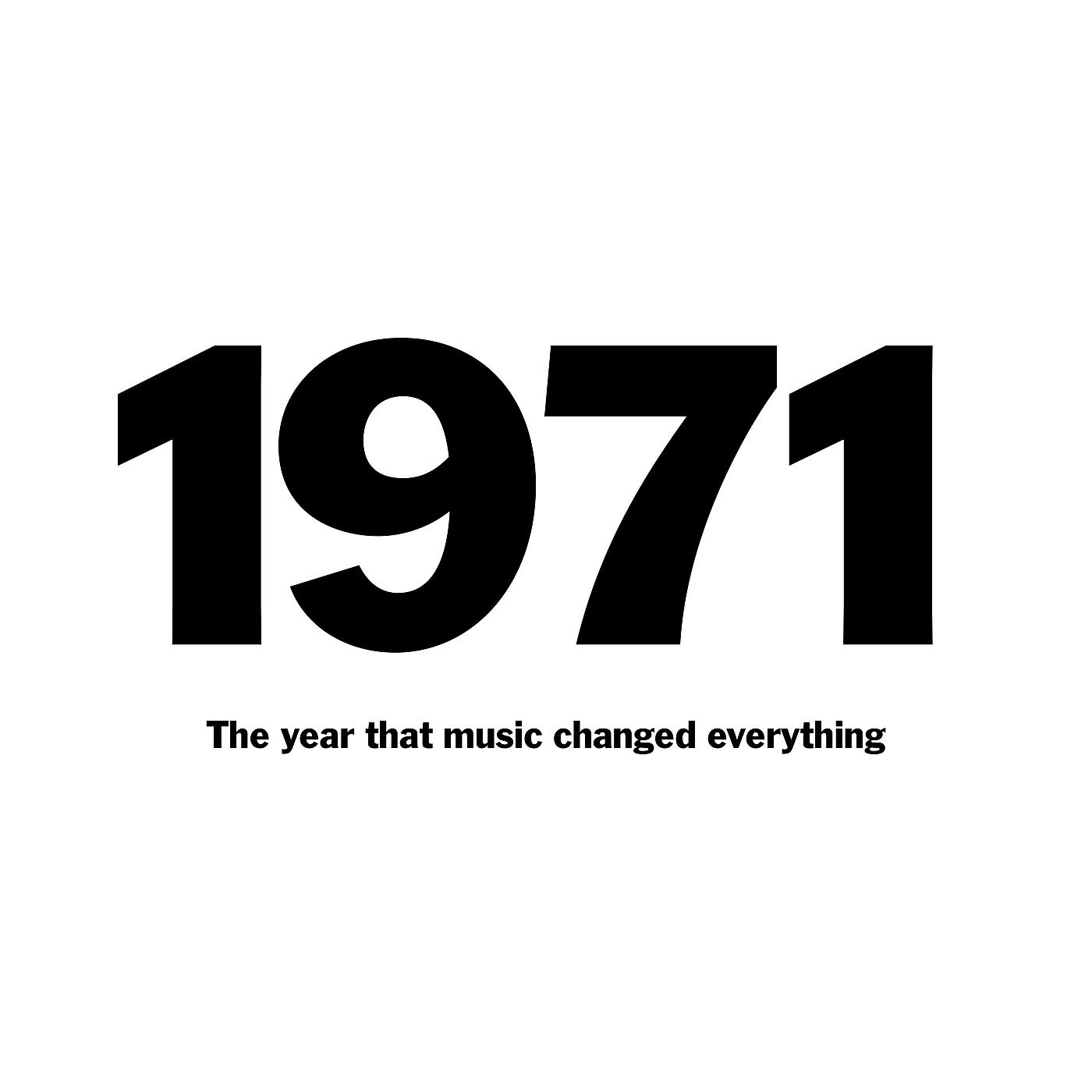 Постер альбома 1971: The Year That Music Changed Everything