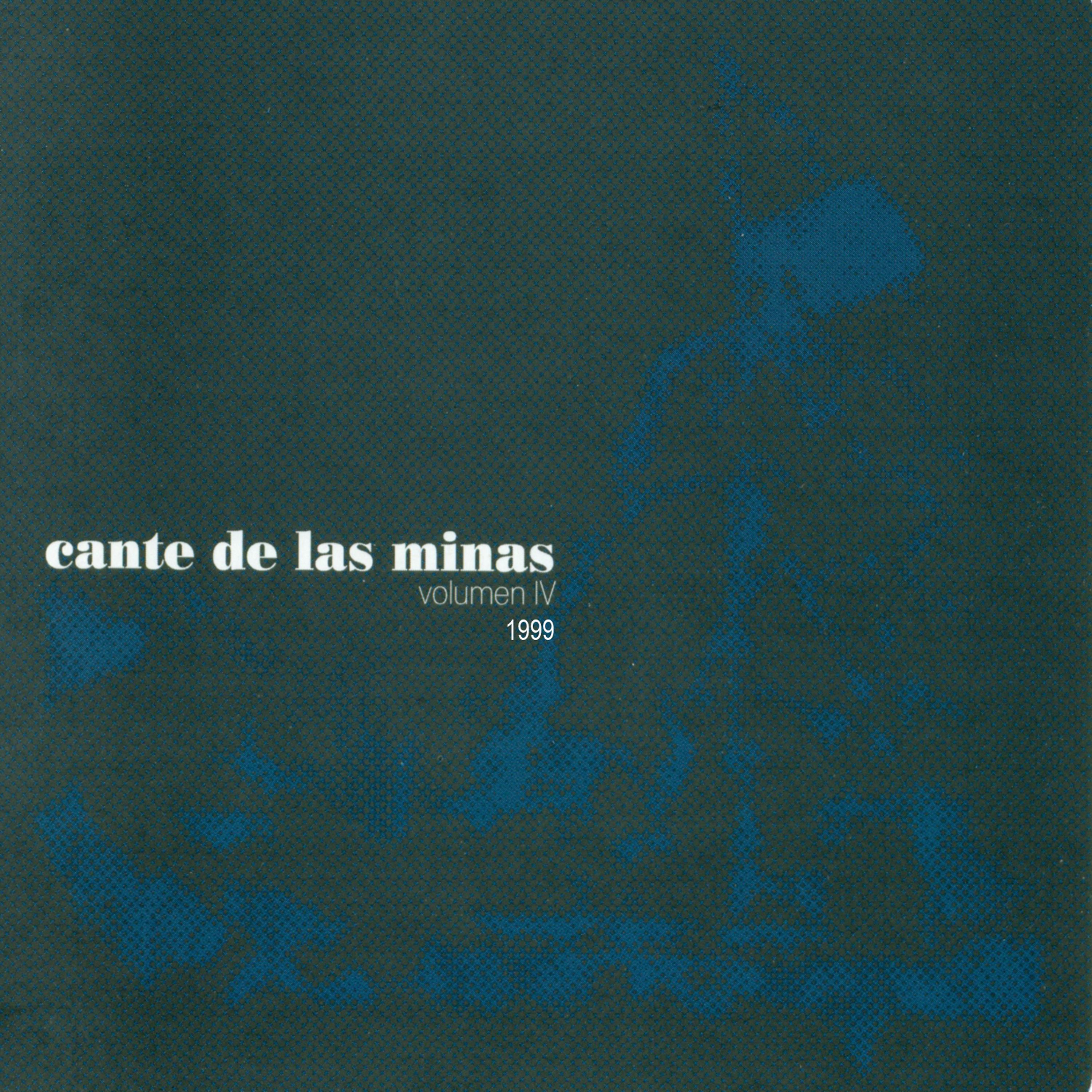 Постер альбома Cante de las Minas, Vol. IV - 1999