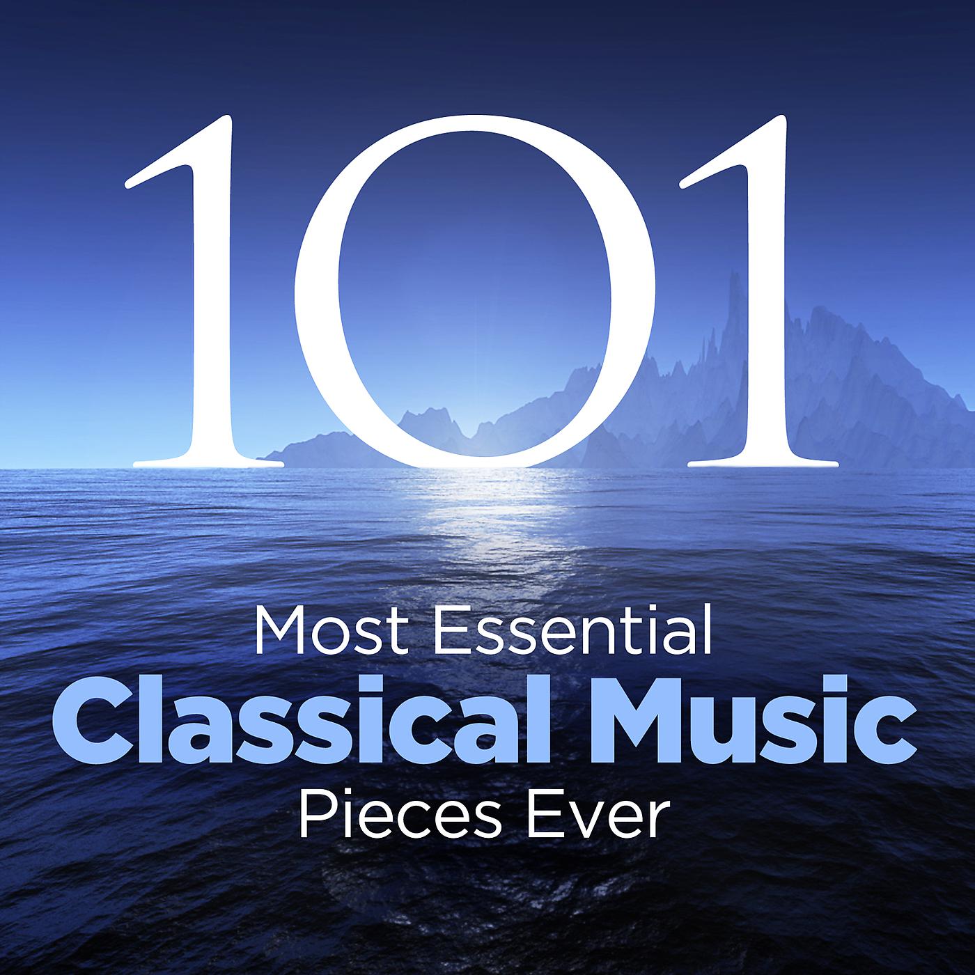 Постер альбома The 101 Most Essential Classical Music Pieces Ever