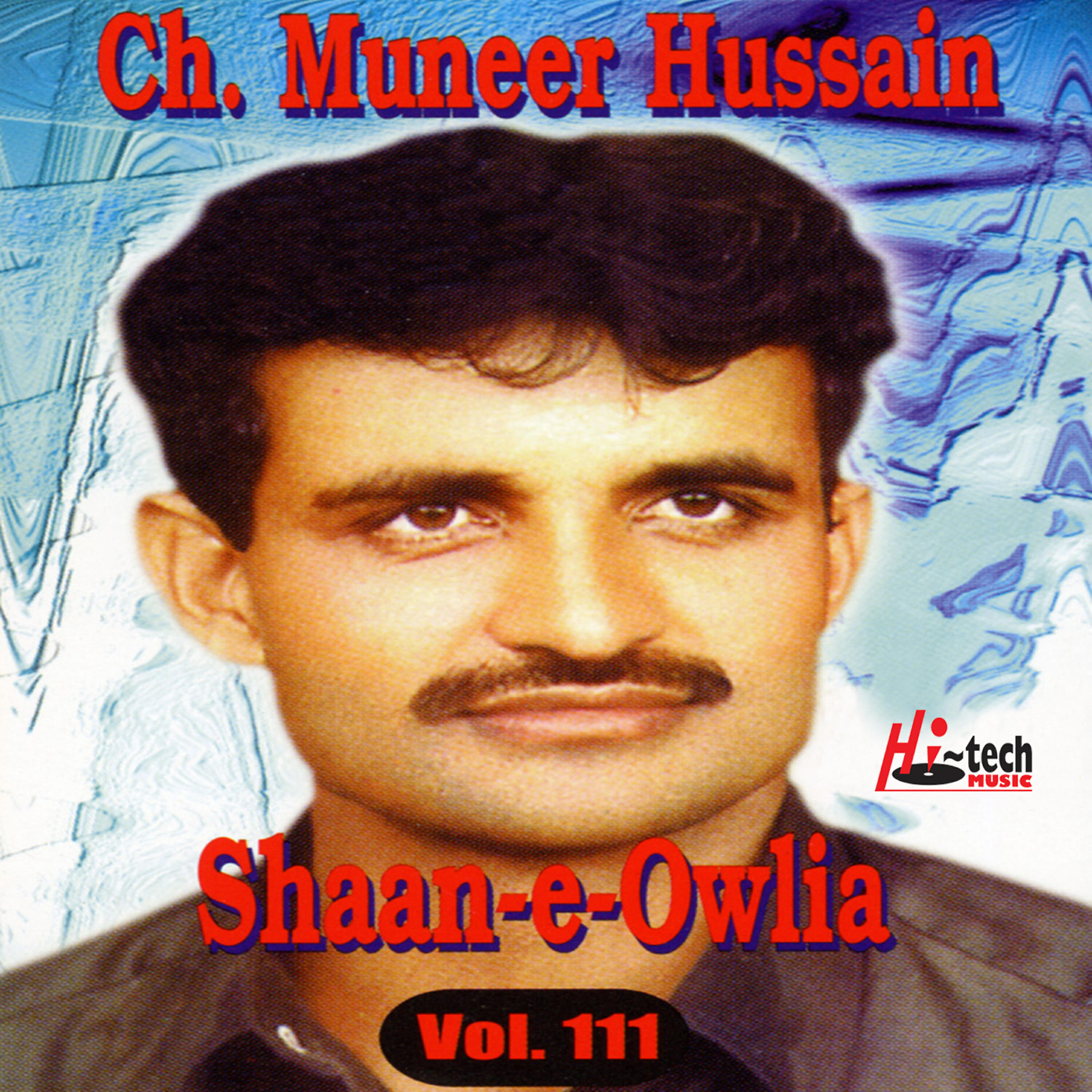 Ch. Muneer Hussain - Shaan-e-Owlia (Pt. 1)