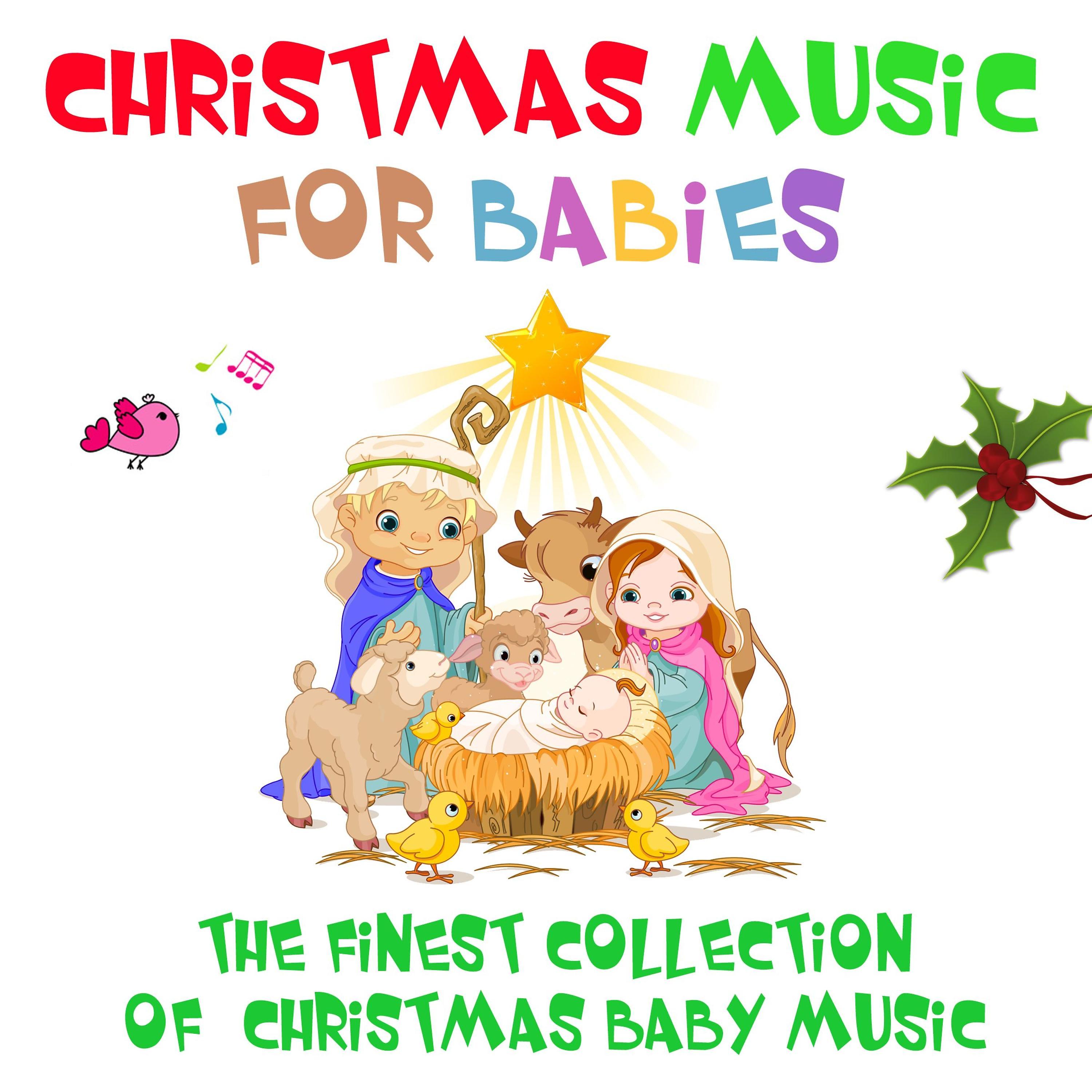 Постер альбома Christmas Music for Babies - The Finest Collection of Christmas Baby Music
