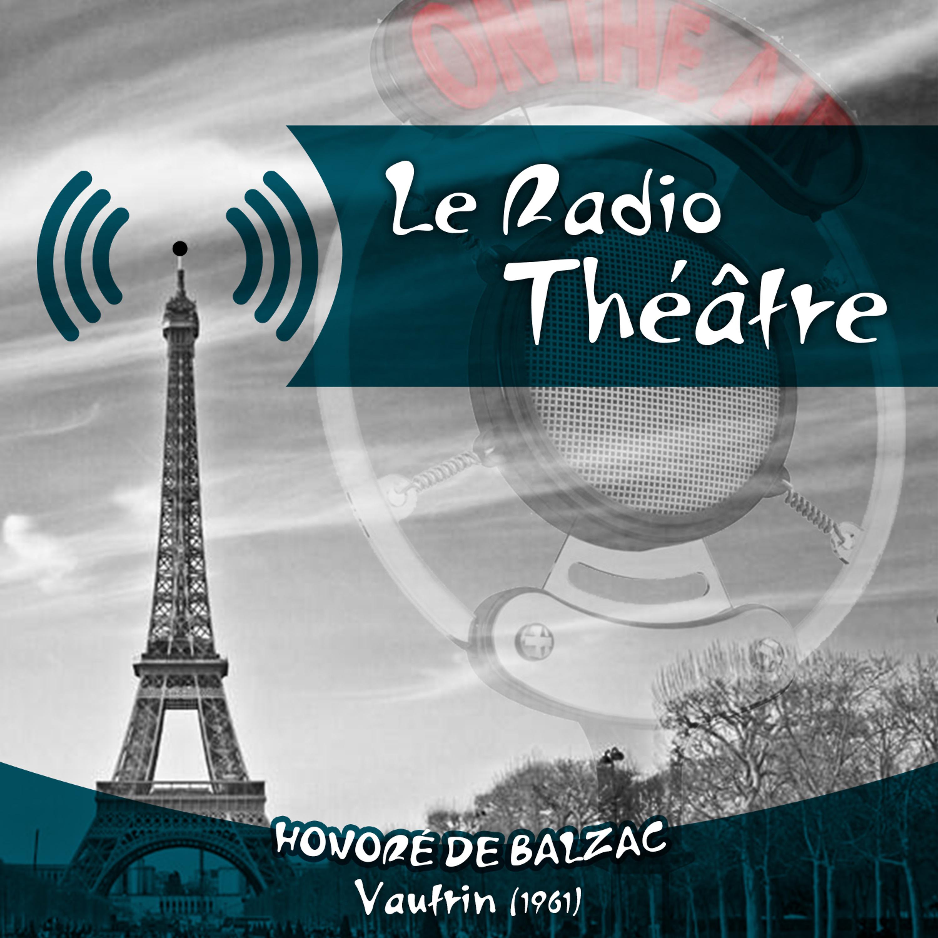 Постер альбома Le Radio Théâtre, Honoré de Balzac: Vautrin (1961)