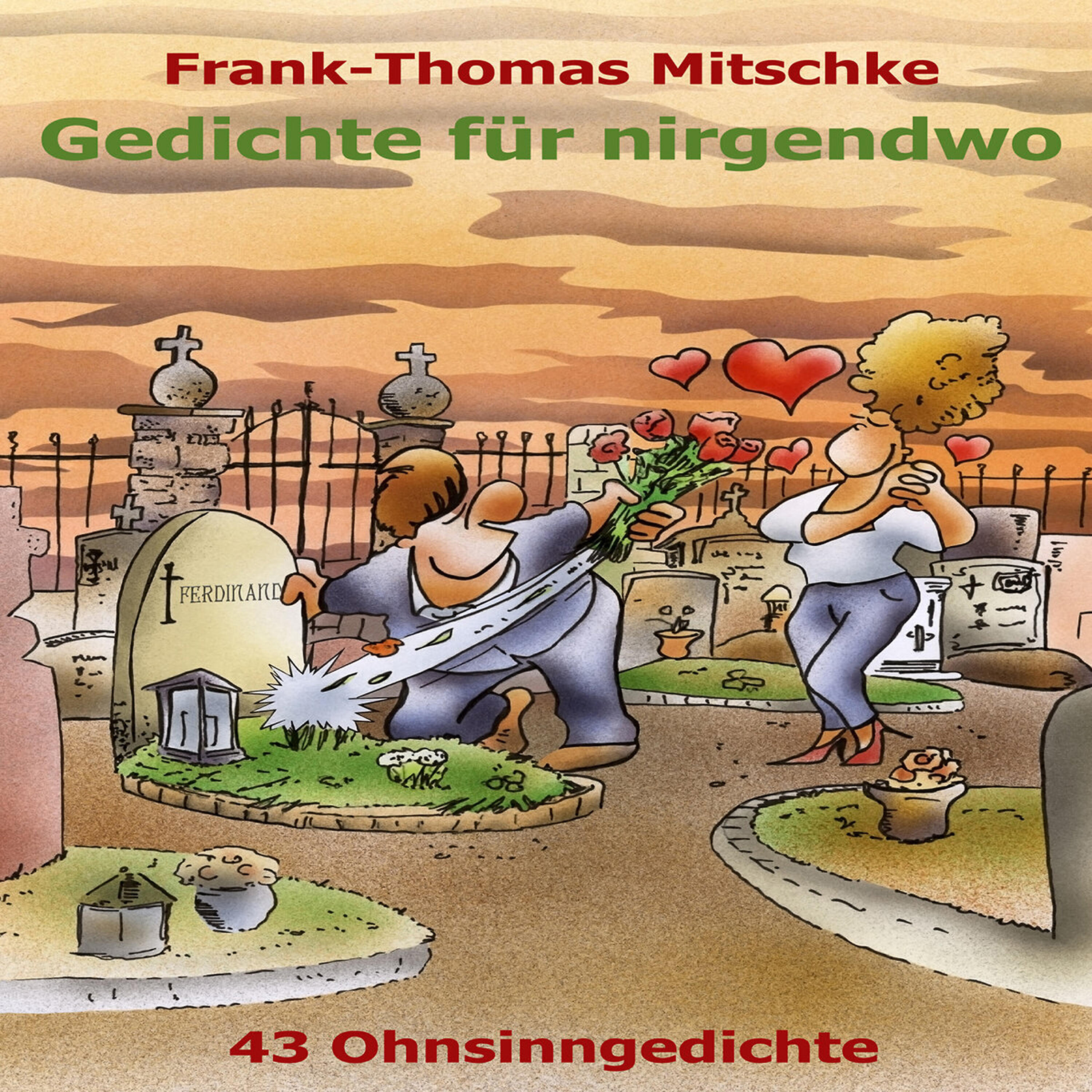 Frank-Thomas Mitschke - Der vergessliche Schreiber