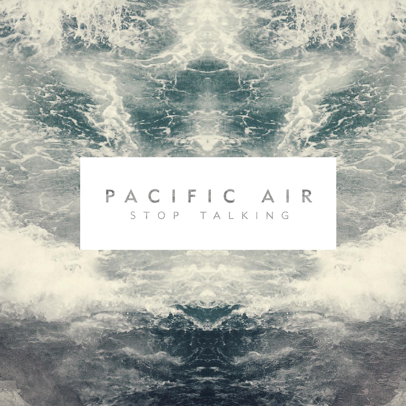 Песня последний воздух. Pacific her обложка. Pacific Air группа. Air album. Bad Pacific обложка.
