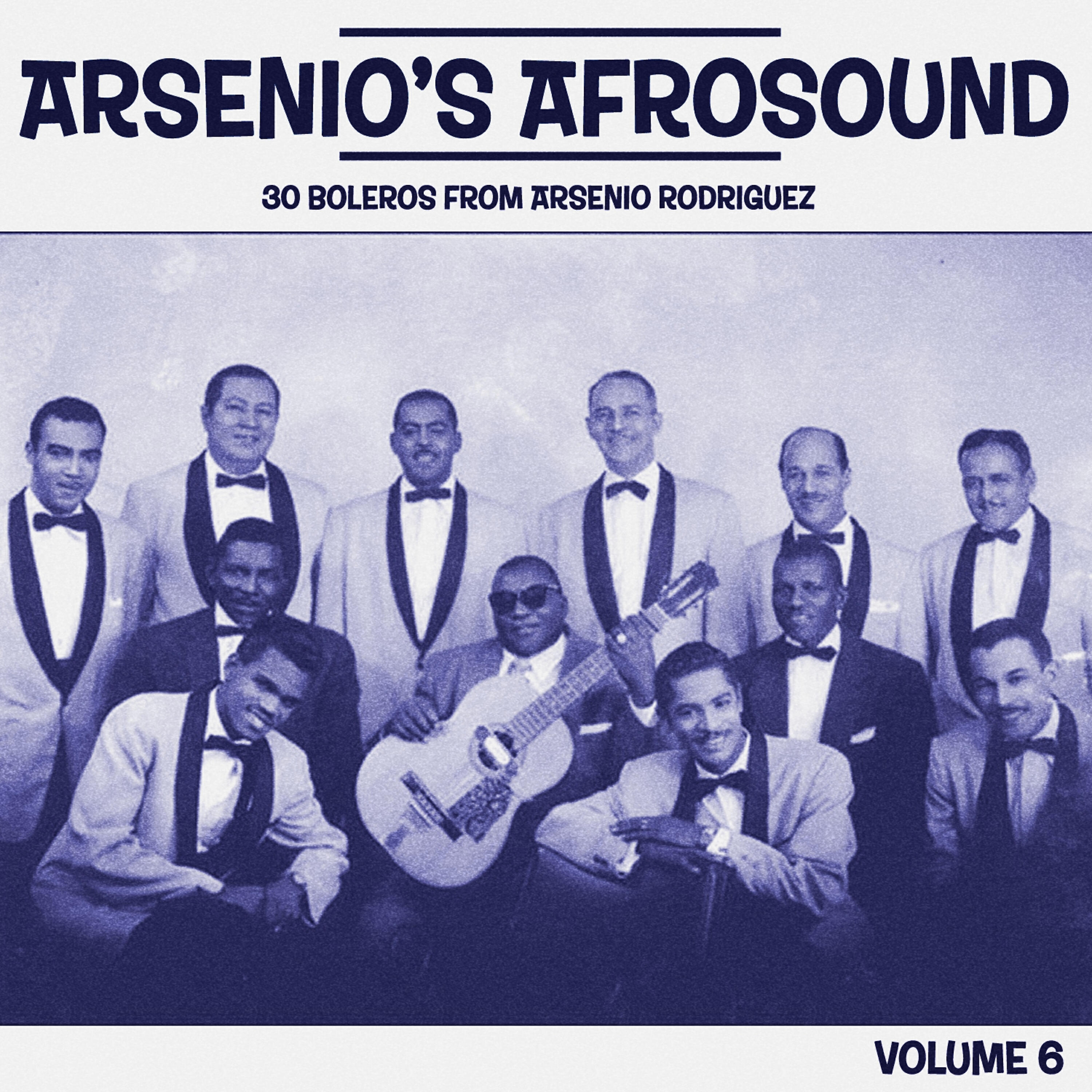 Arsenio Rodriguez - Cree Lo Que Tu Quieres