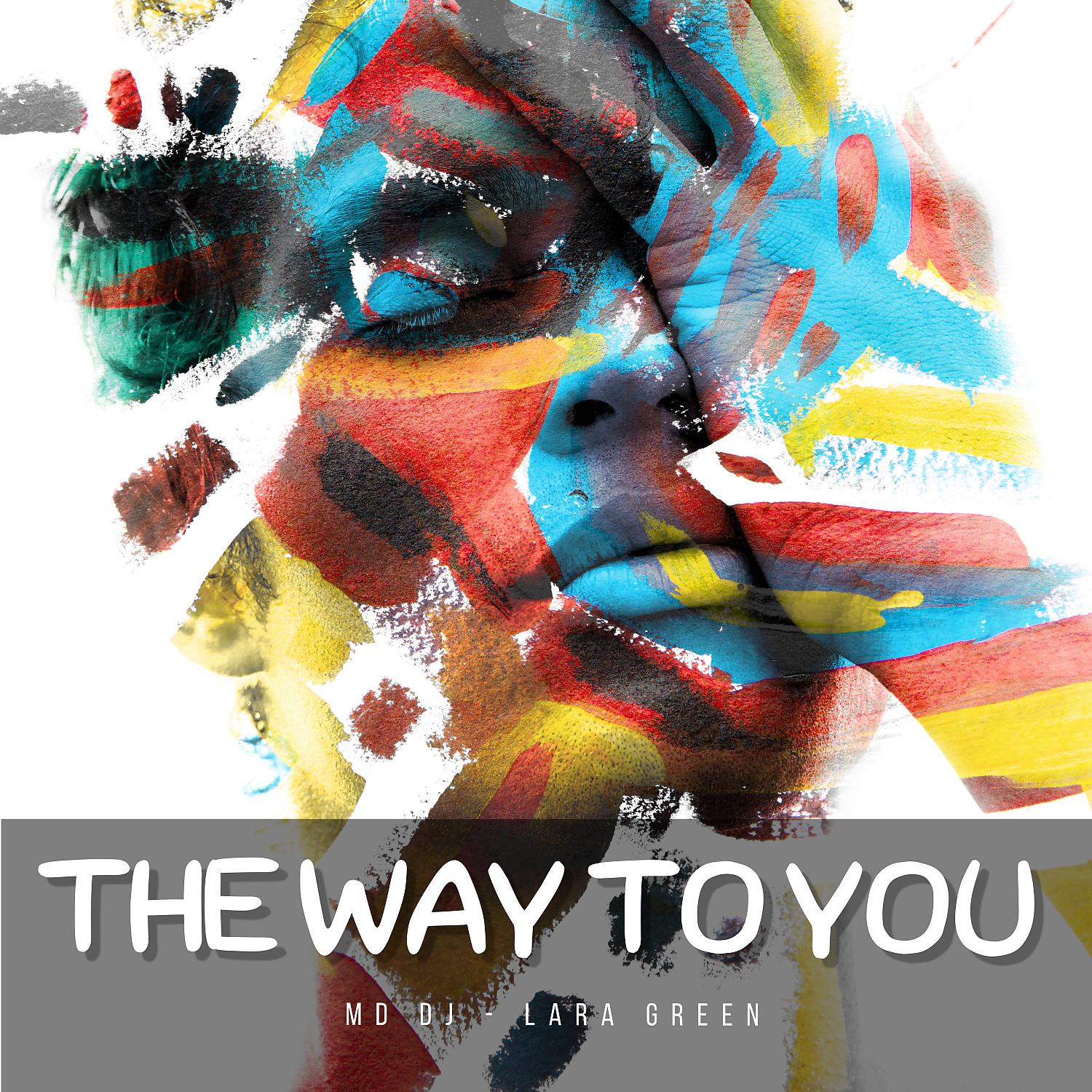 Постер альбома The Way To You (feat. Lara Green)
