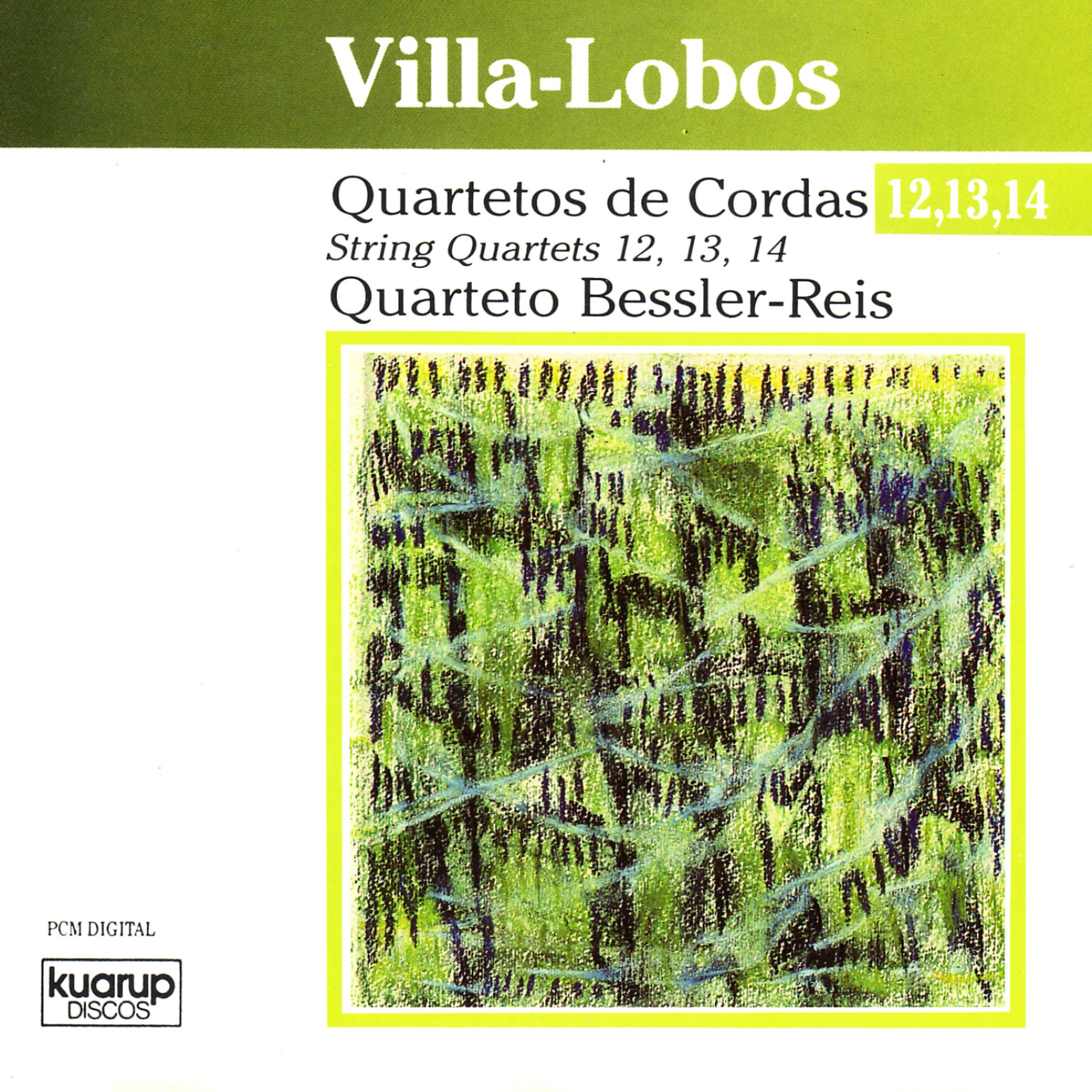 Постер альбома Villa-Lobos: String Quartets 12, 13, 14