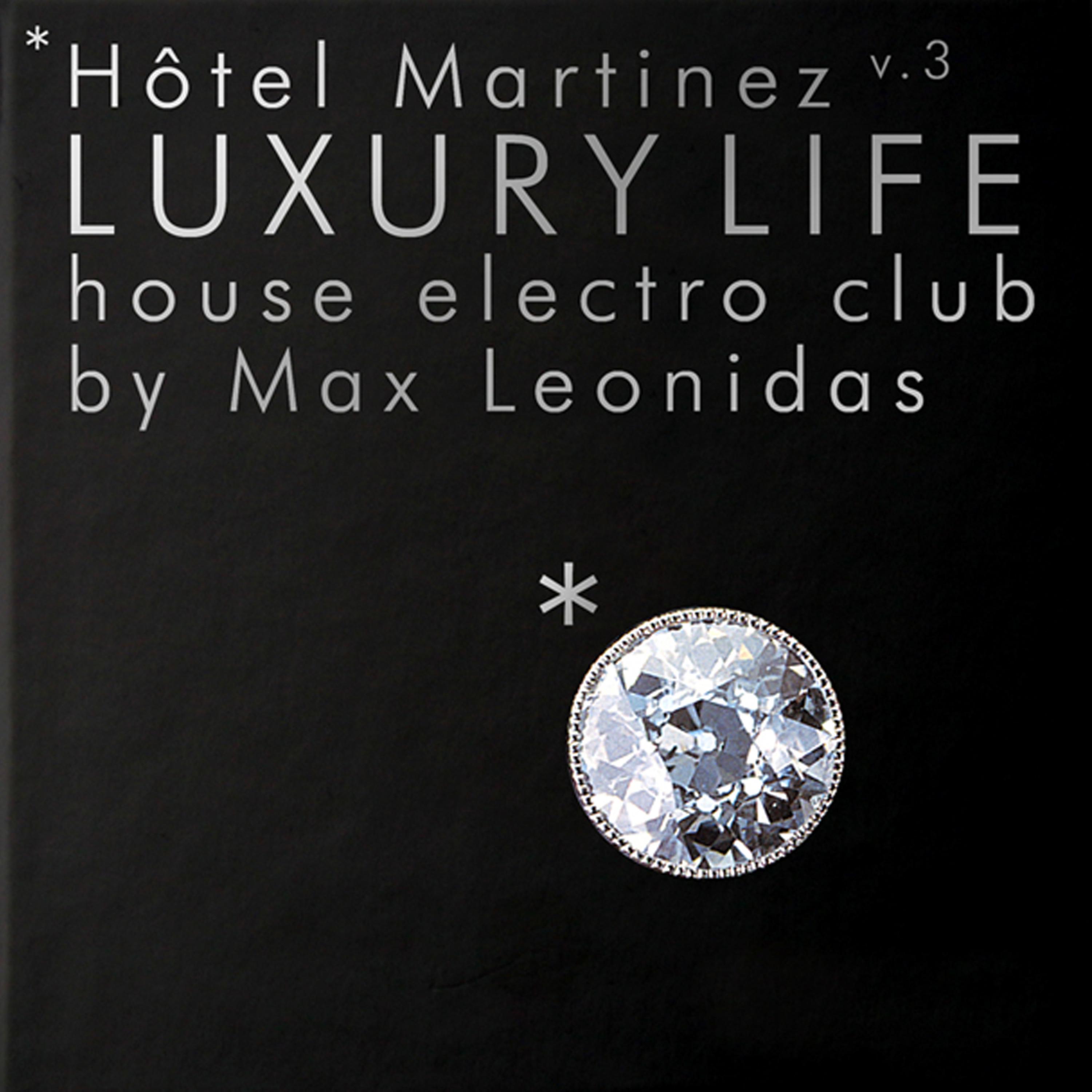 Постер альбома Hotel Martinez v.3 Luxury Life house electro club