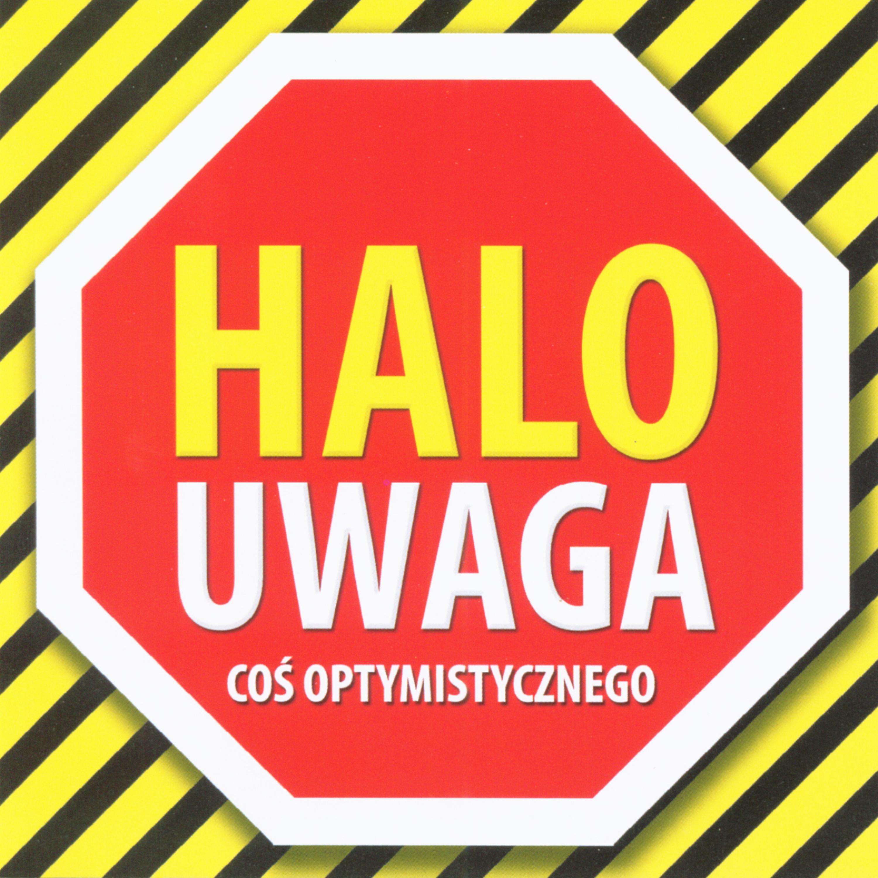 Постер альбома Halo uwaga. Cos optymistycznego