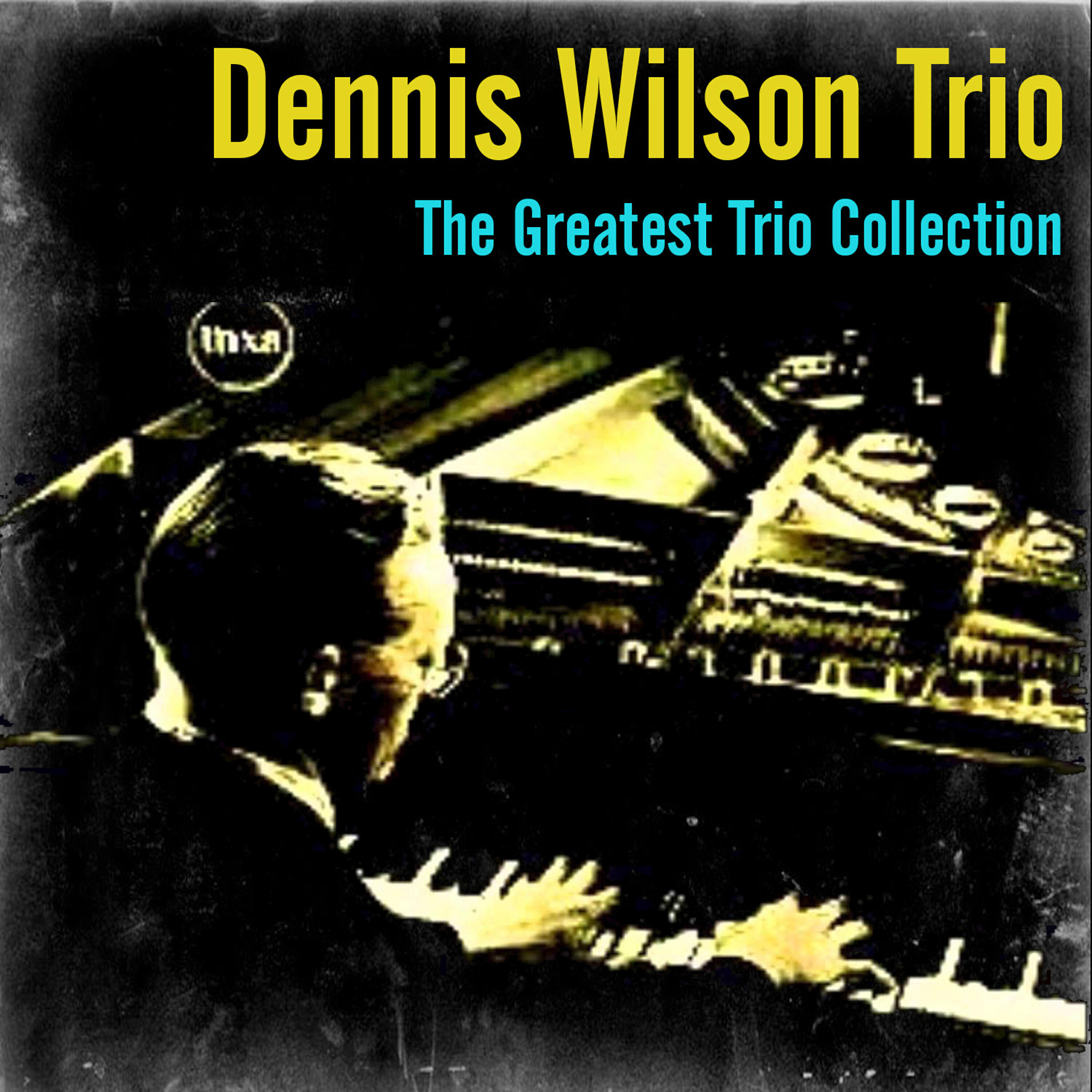Dennis Wilson Trio - Mountain Greenery