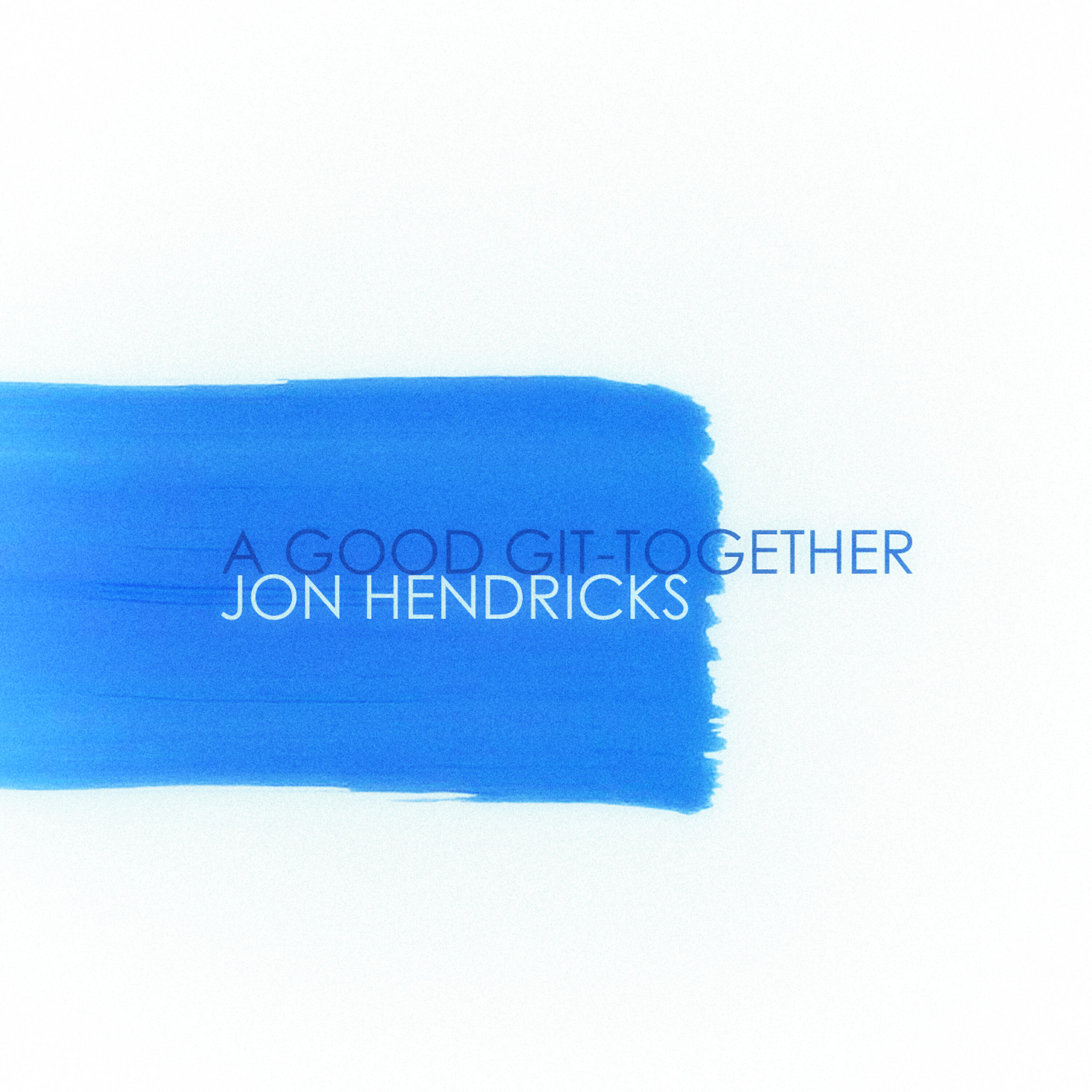 Jon Hendricks - Everything Started in the House of the Lord