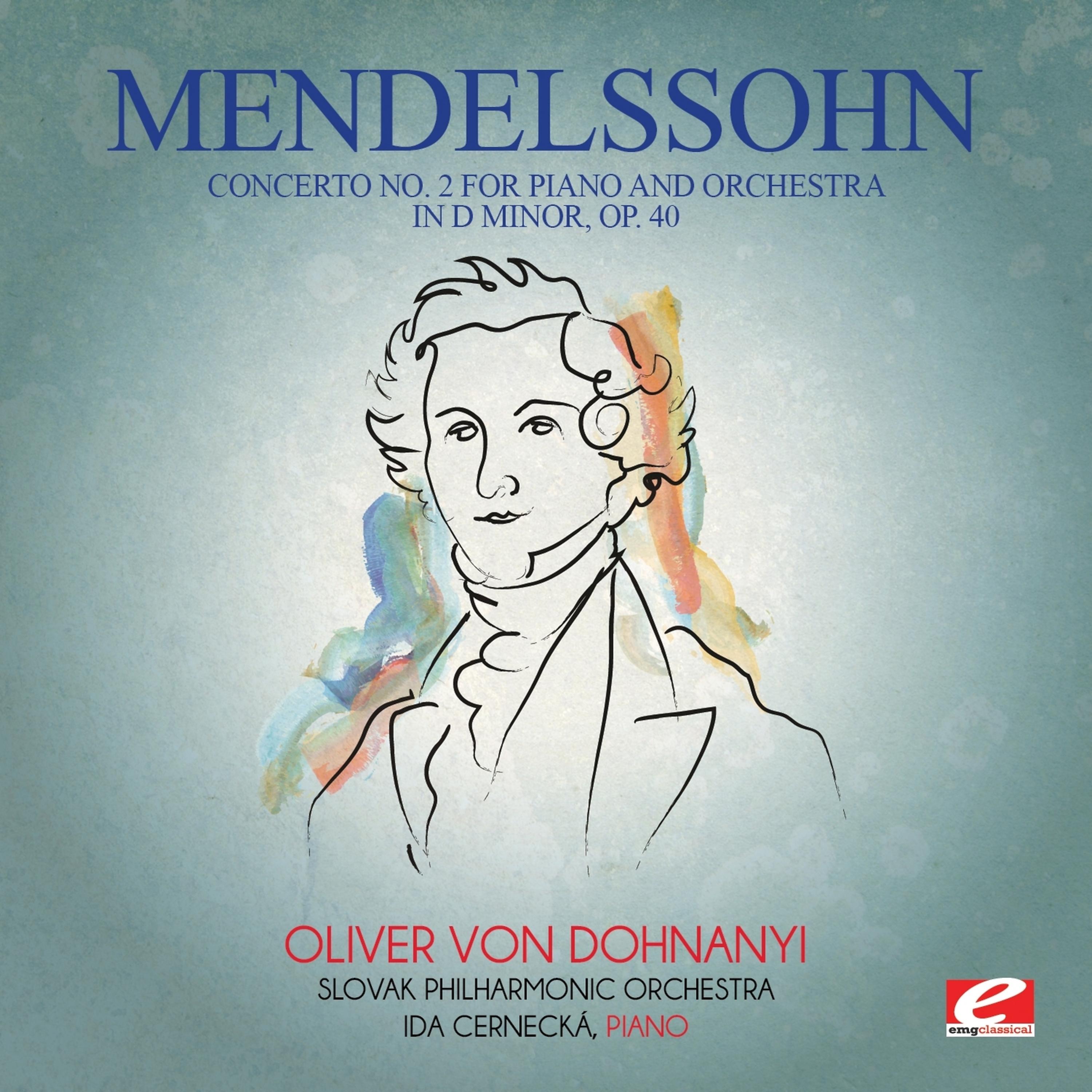 Постер альбома Mendelssohn: Concerto No. 2 for Piano and Orchestra in D Minor, Op. 40 (Digitally Remastered)