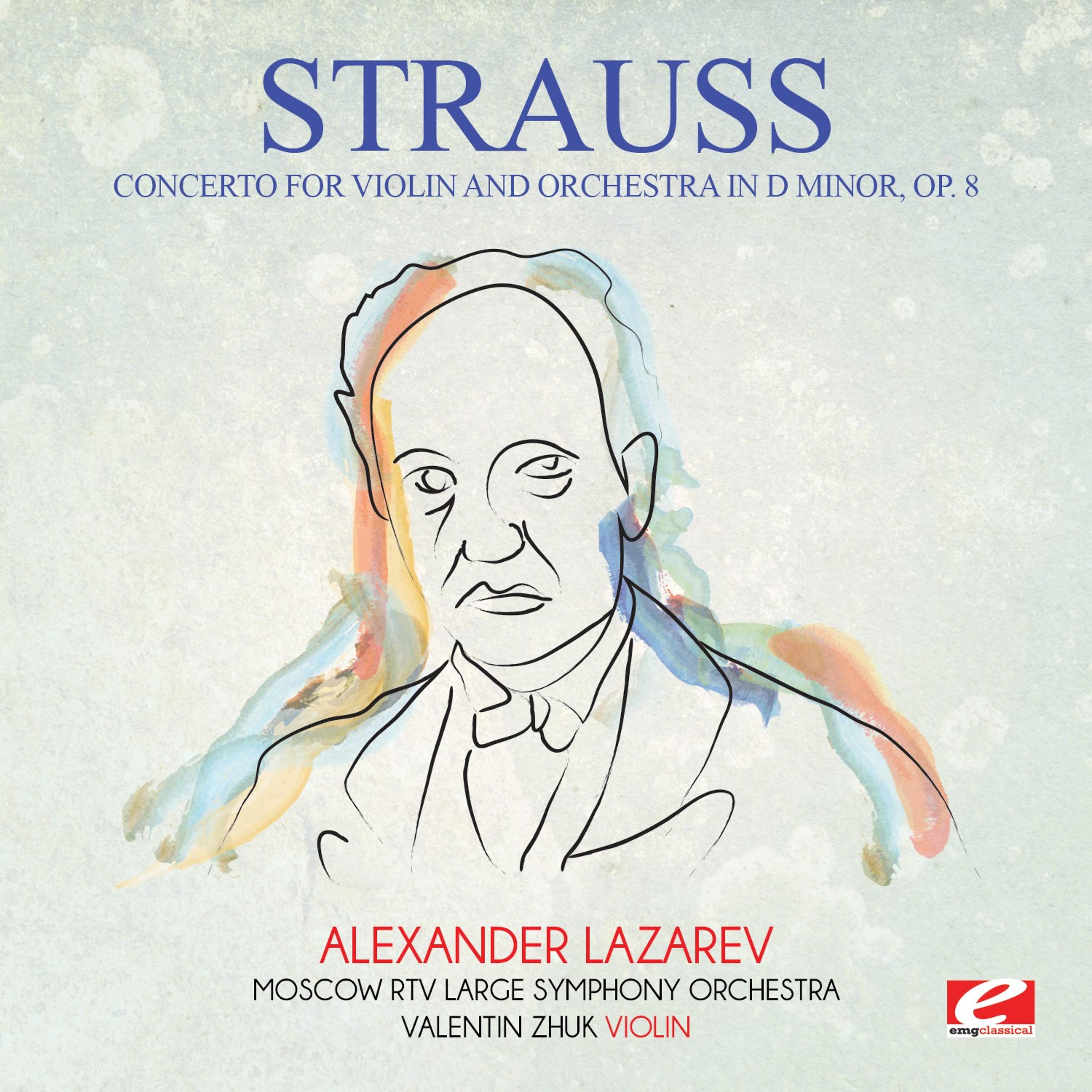 Постер альбома Strauss: Concerto for Violin and Orchestra in D Minor, Op. 8 (Digitally Remastered)