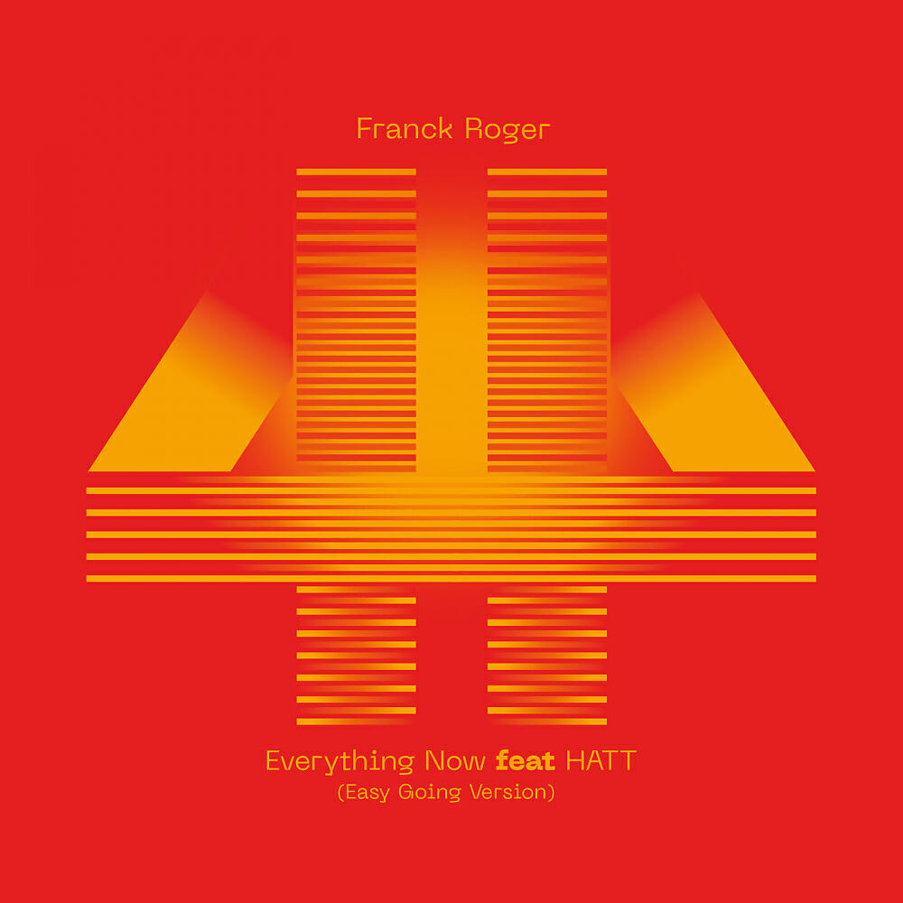 Franck Roger - Everything Now (Easy Going Version)